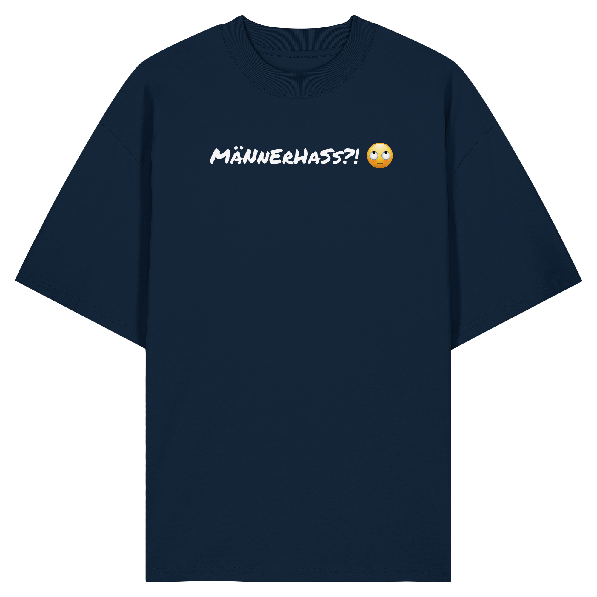 MäNnErHaSs!? ???? - Organic Oversize Shirt