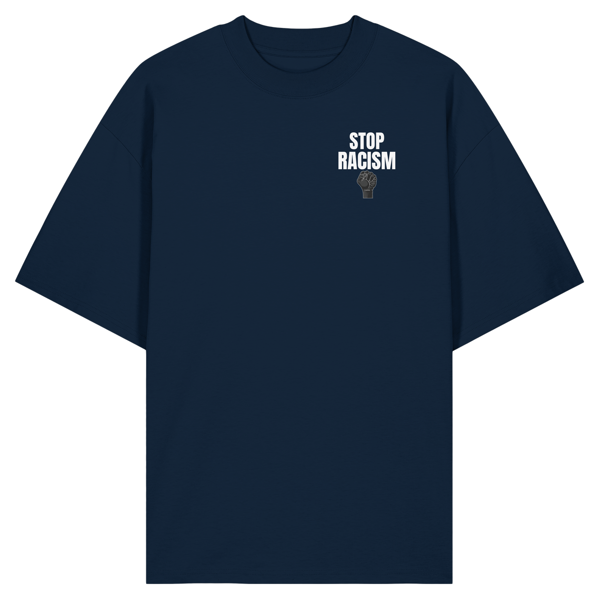 Stop Racism "Raised Fist Edition" - Organic Oversize Shirt