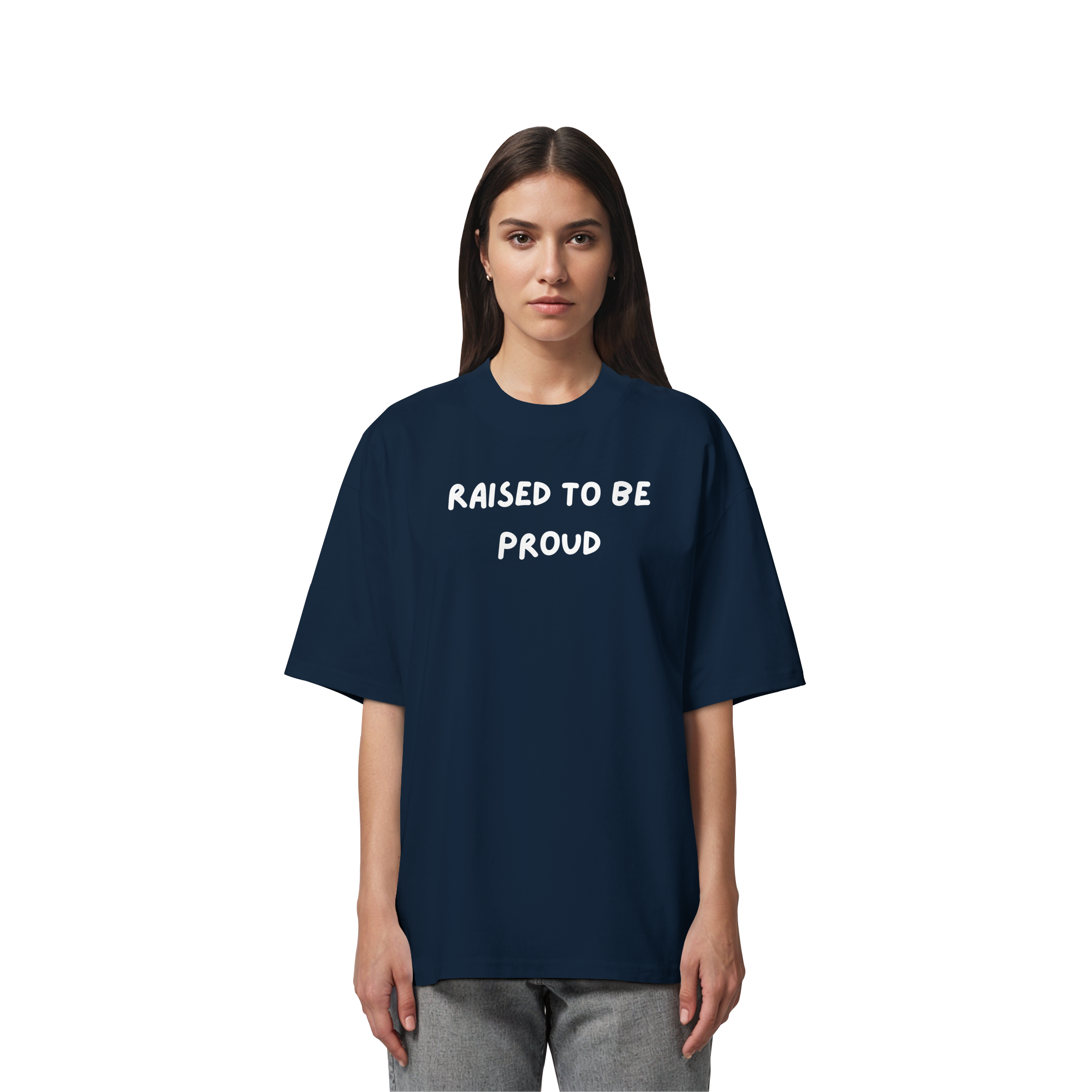 Raised To Be Proud - Organic Oversize Shirt