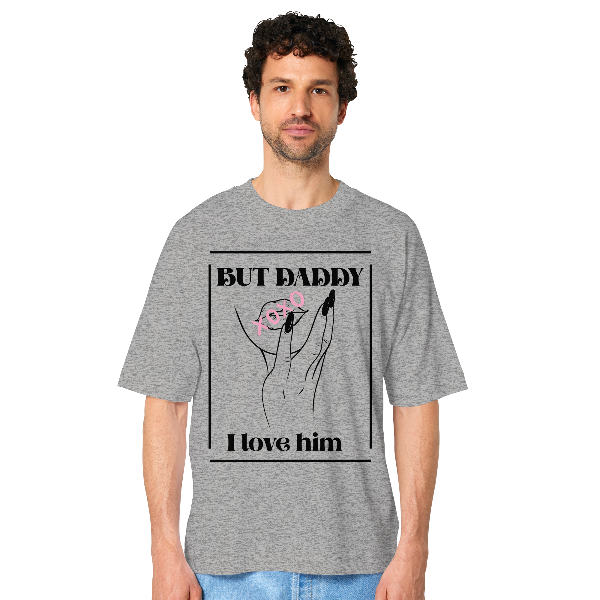 But Daddy I Love Him (hell) - Organic Oversize Shirt