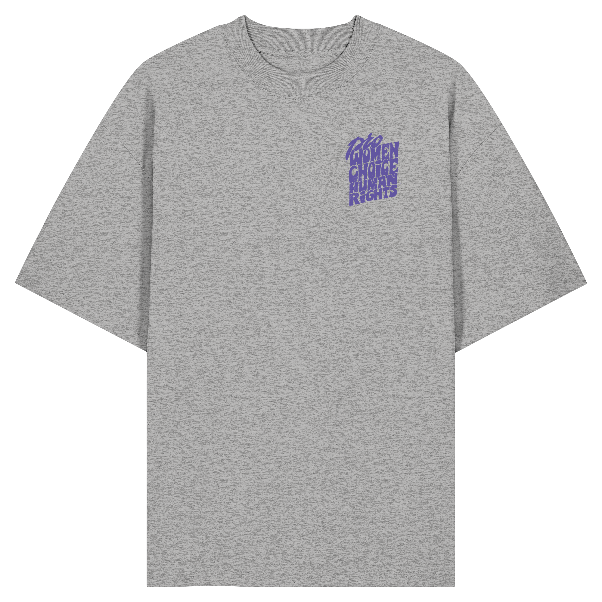 Pro Women Choice Human Rights "Lila Edition" - Organic Oversize Shirt