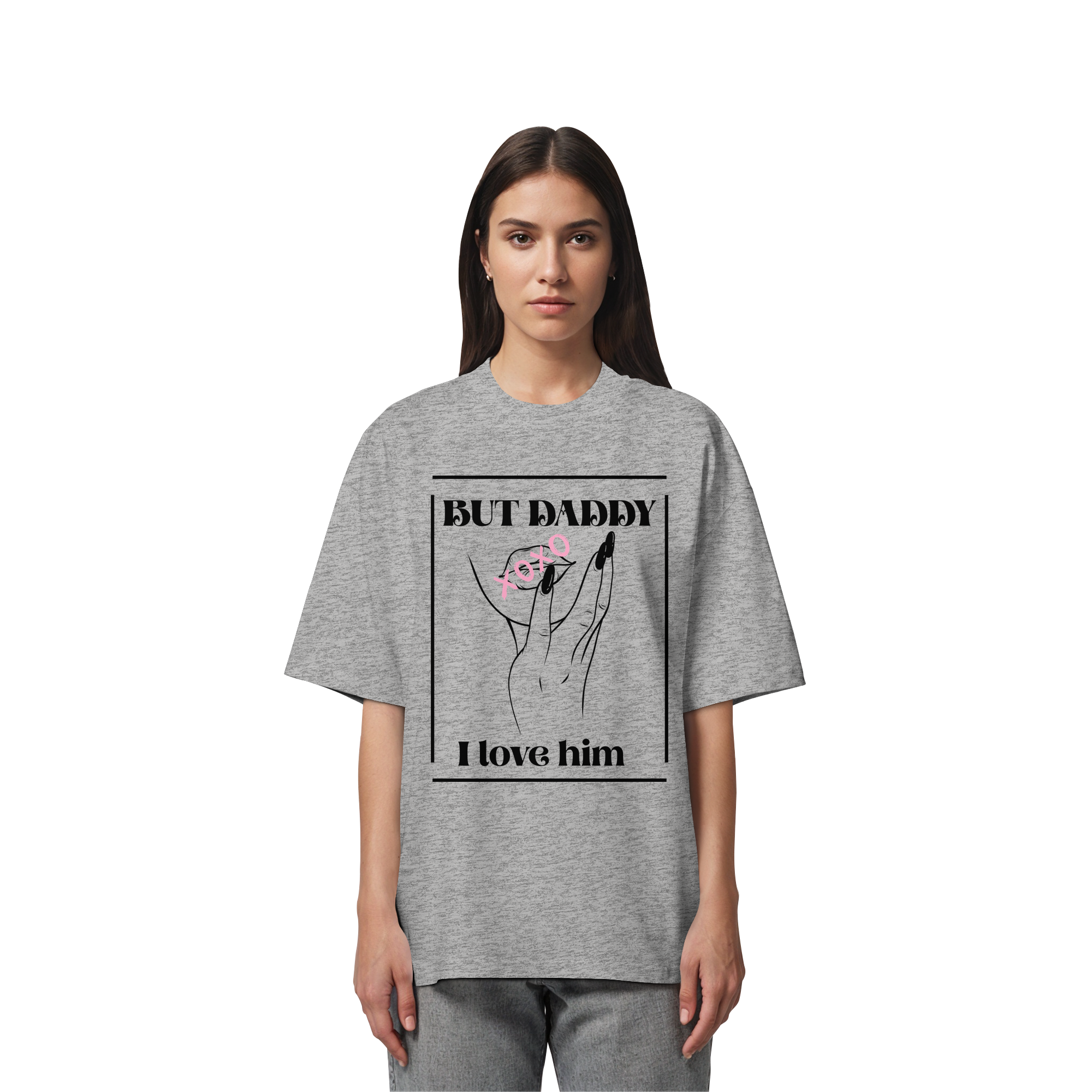 But Daddy I Love Him (hell) - Organic Oversize Shirt