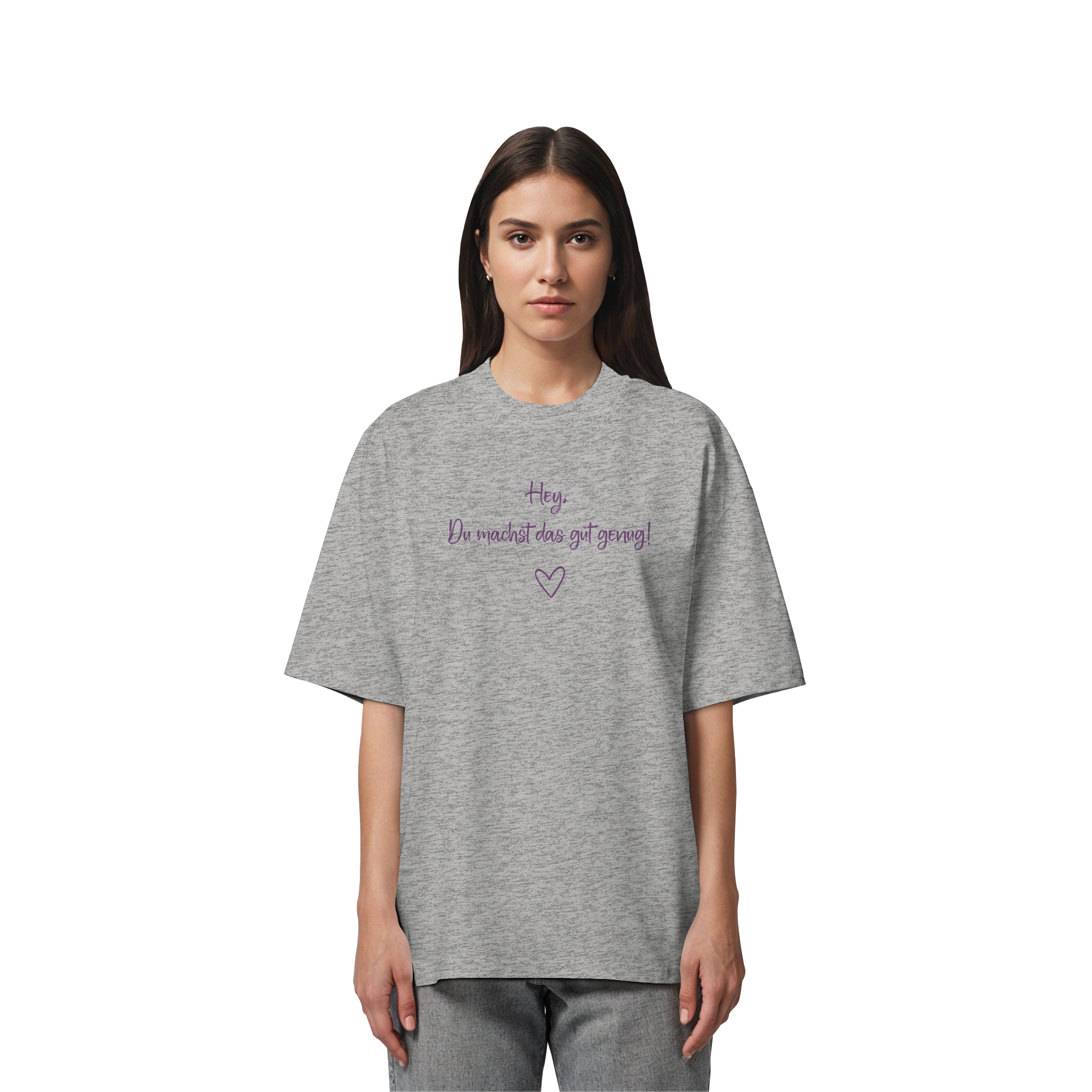 Hey, Du machst das gut genug! "Lila Herz Edition" - Organic Oversize Shirt