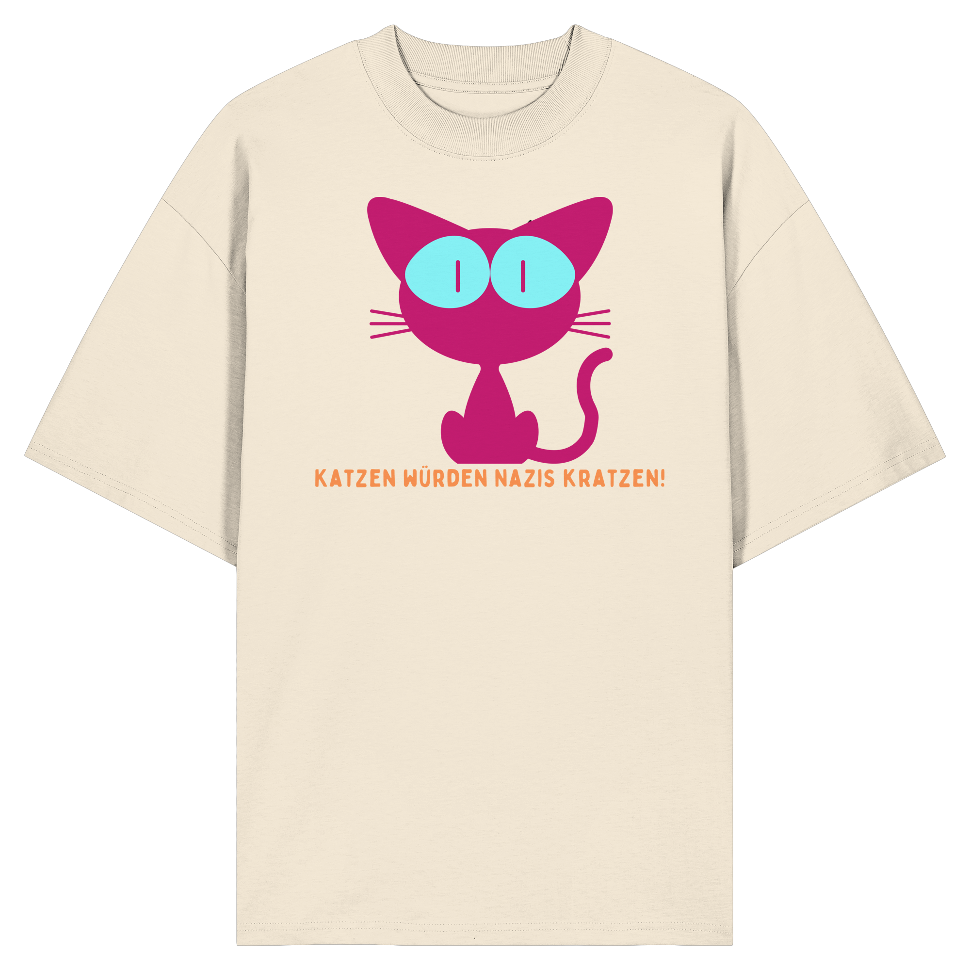 Katzen würden Nazis kratzen - Organic Oversize Shirt