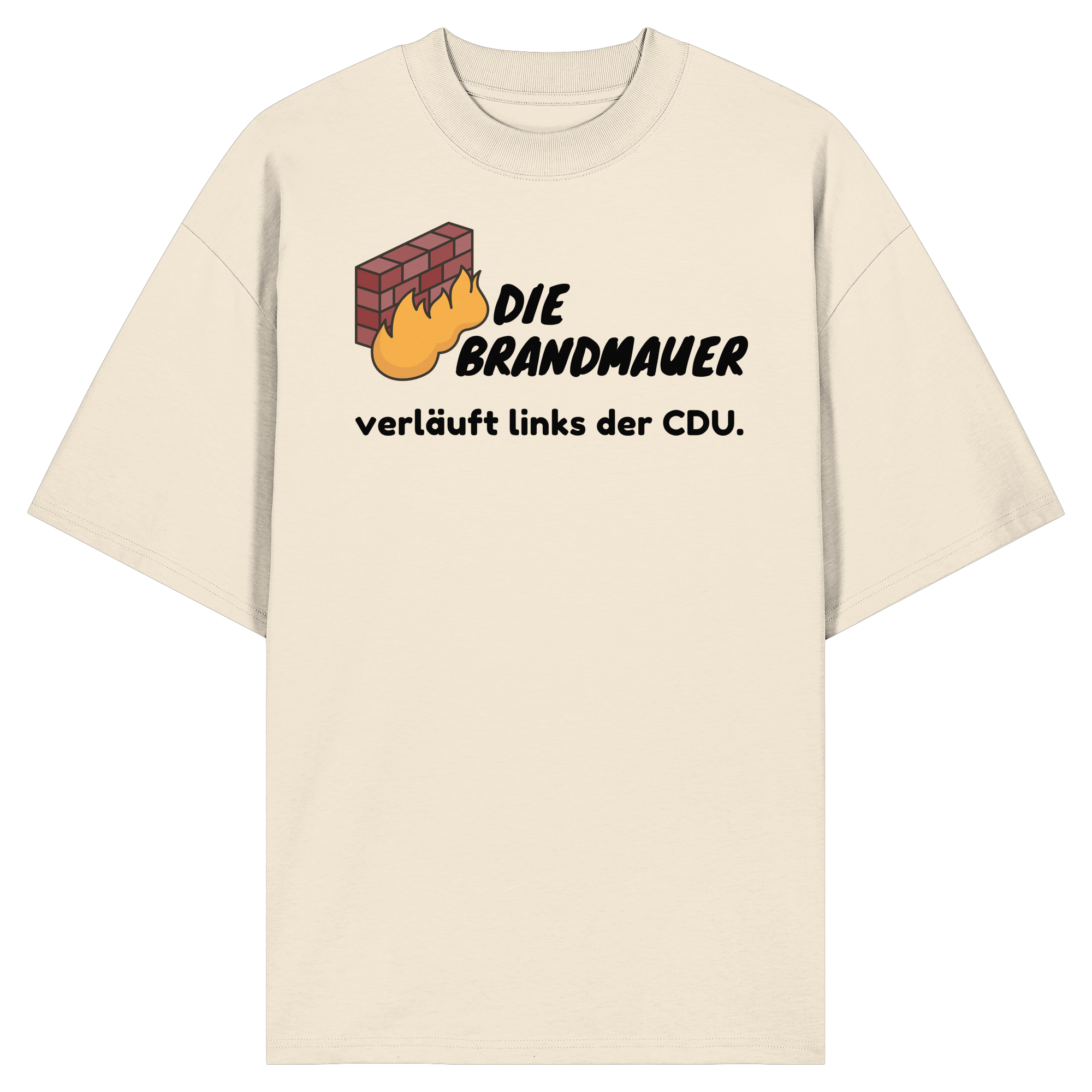 Brandmauer (schwarze Schrift) - Organic Oversize Shirt