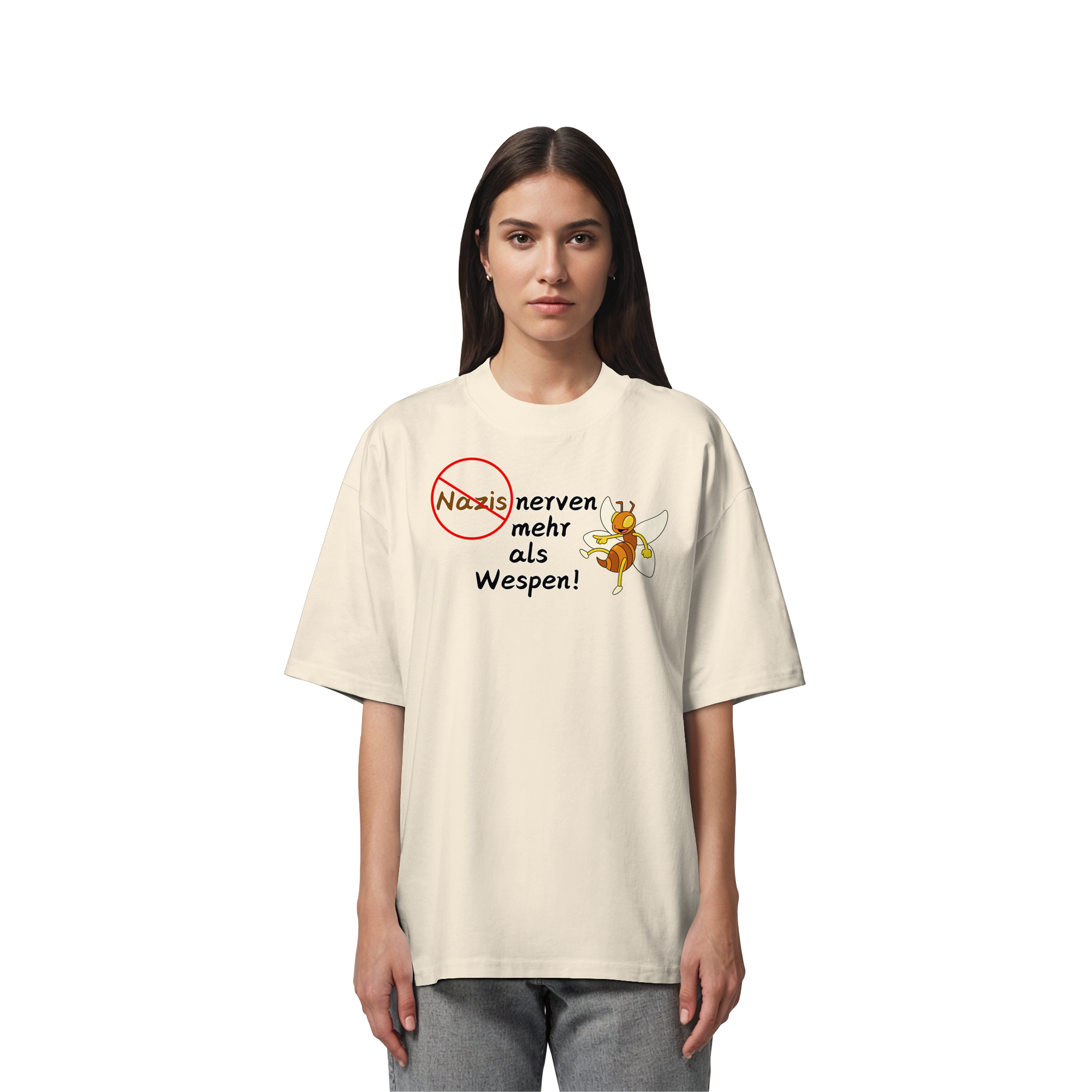 Nazis nerven mehr als Wespen - Organic Oversize Shirt