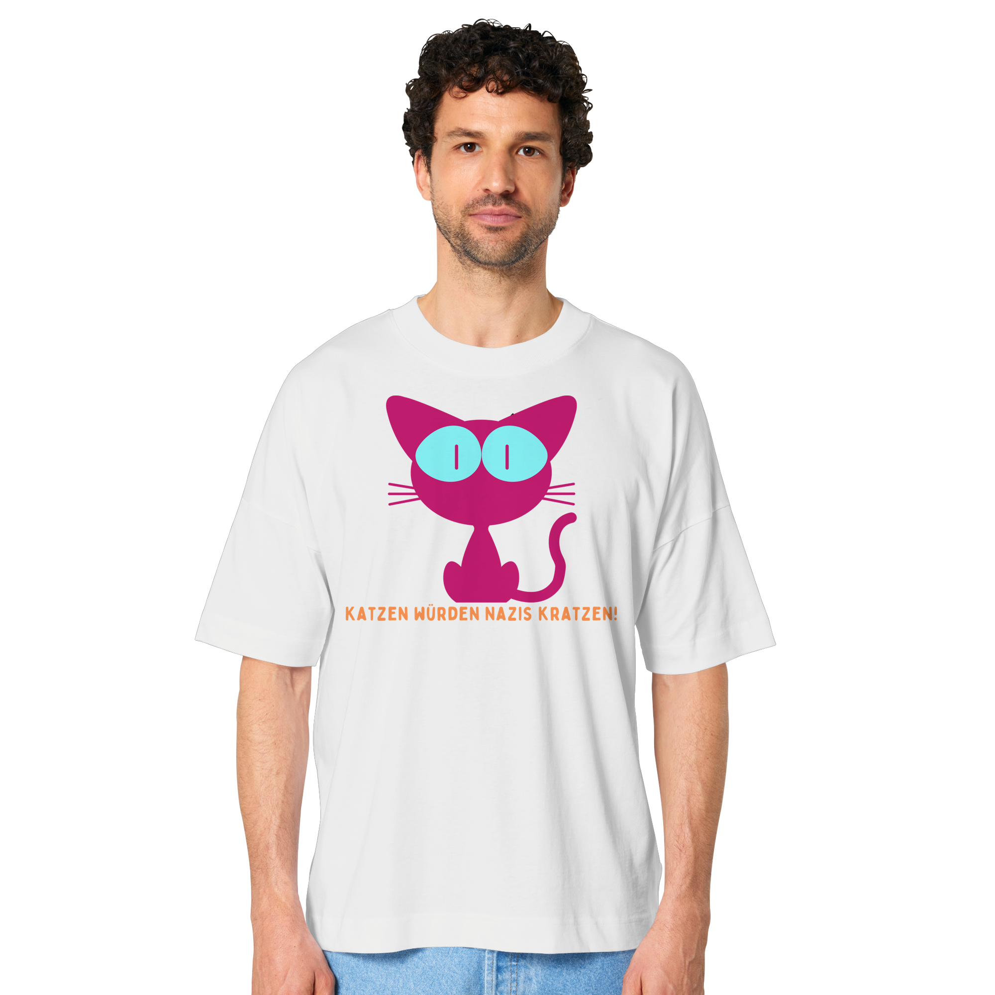 Katzen würden Nazis kratzen - Organic Oversize Shirt