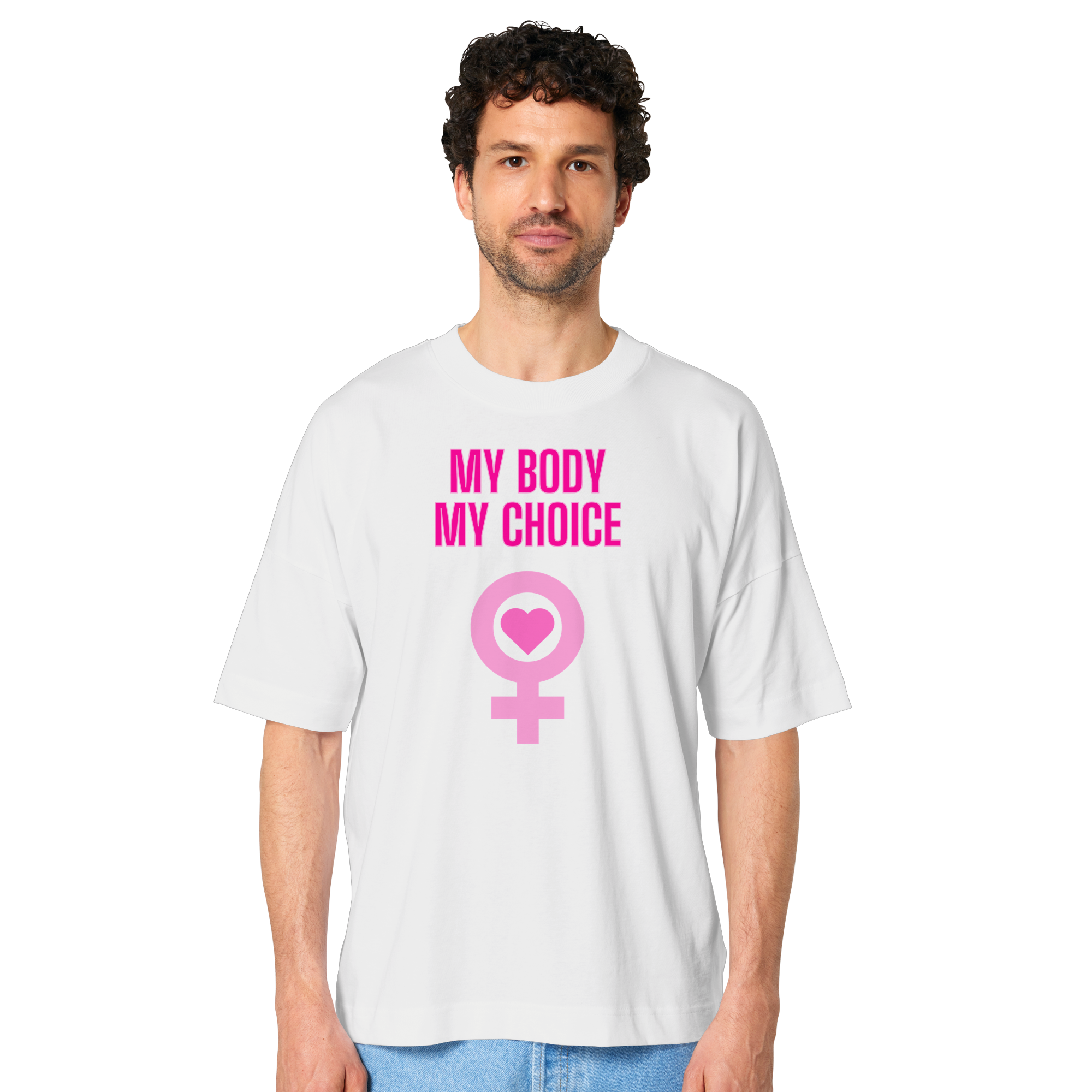 My Body My Choice "Pink Power Edition" - Organic Oversize Shirt