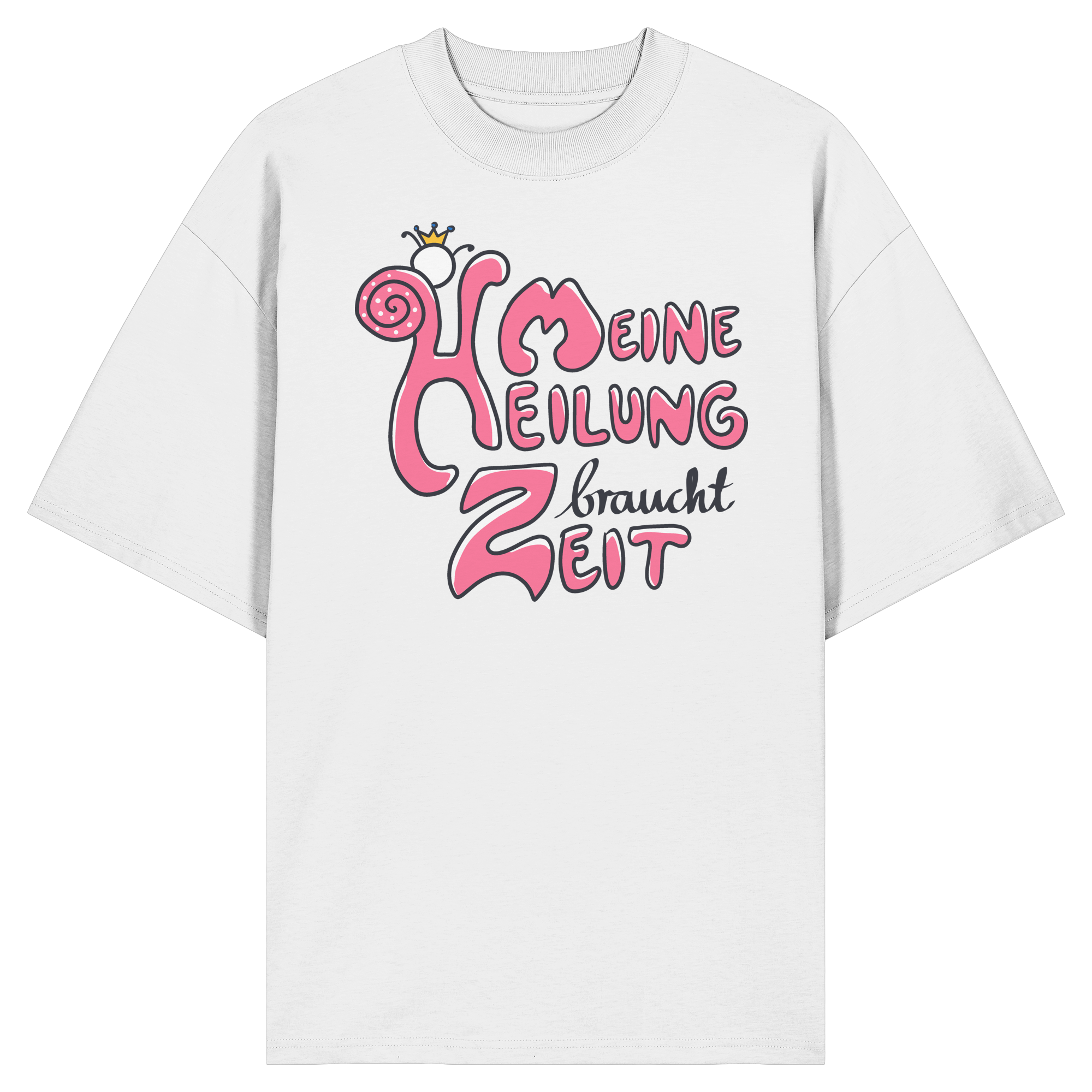 Meine Heilung braucht Zeit "Pinke Edition" - Organic Oversize Shirt