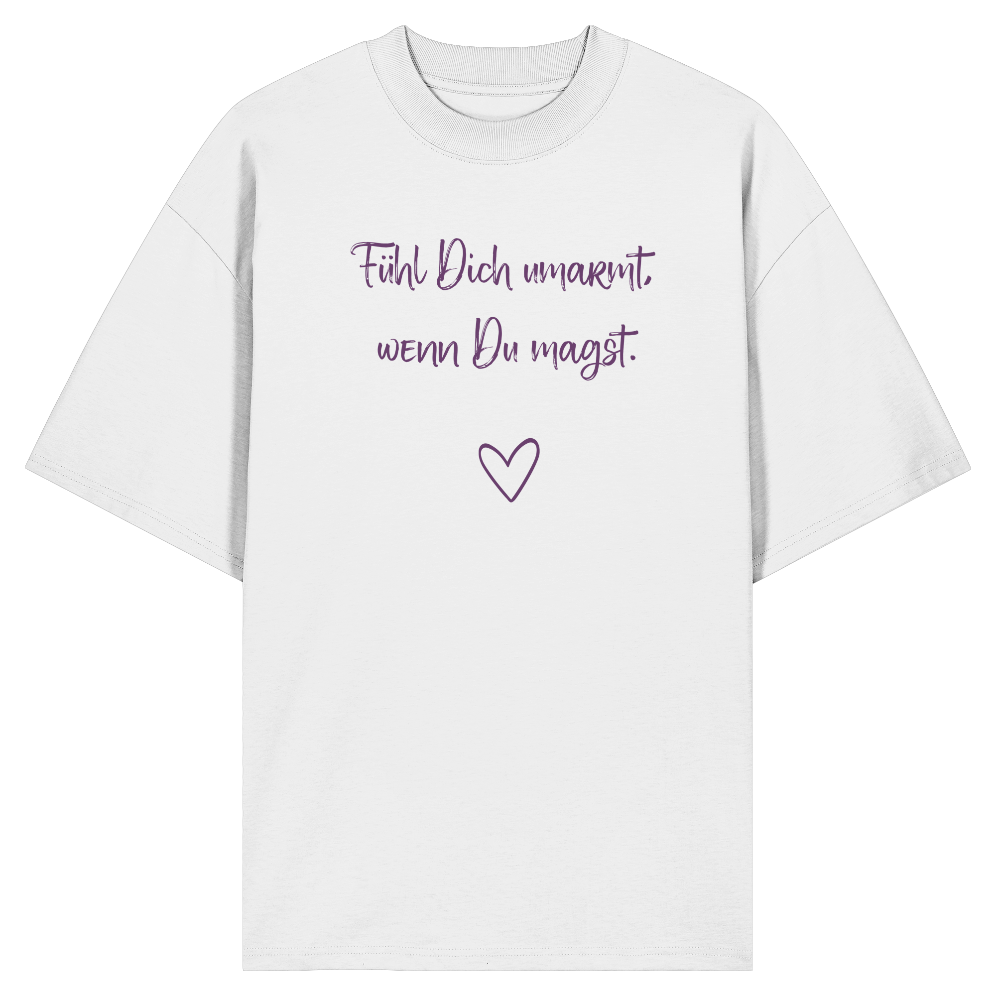 Fühl Dich umarmt, wenn Du magst "Lila Herz Edition" - Organic Oversize Shirt