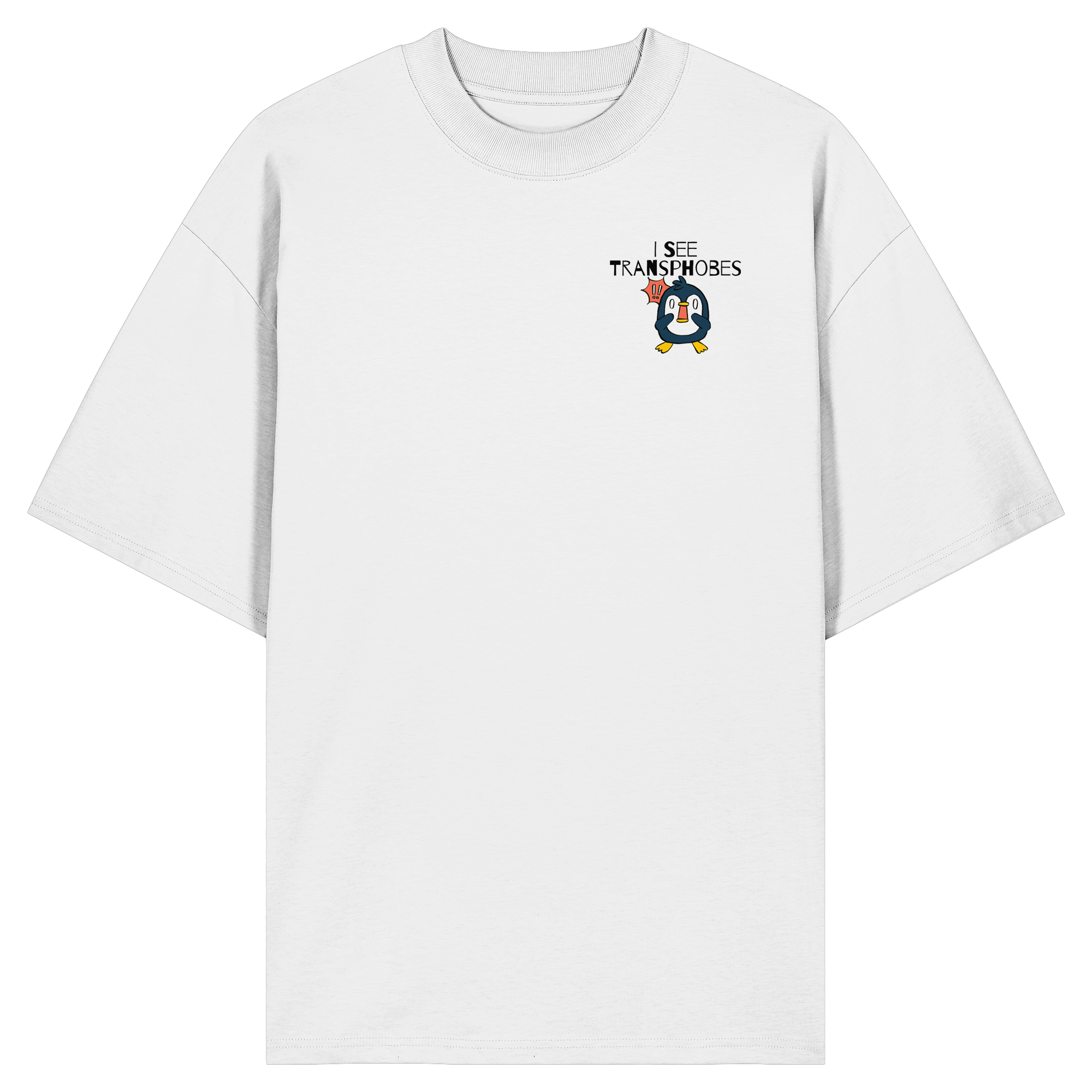 I see Transphobes - Organic Oversize Shirt