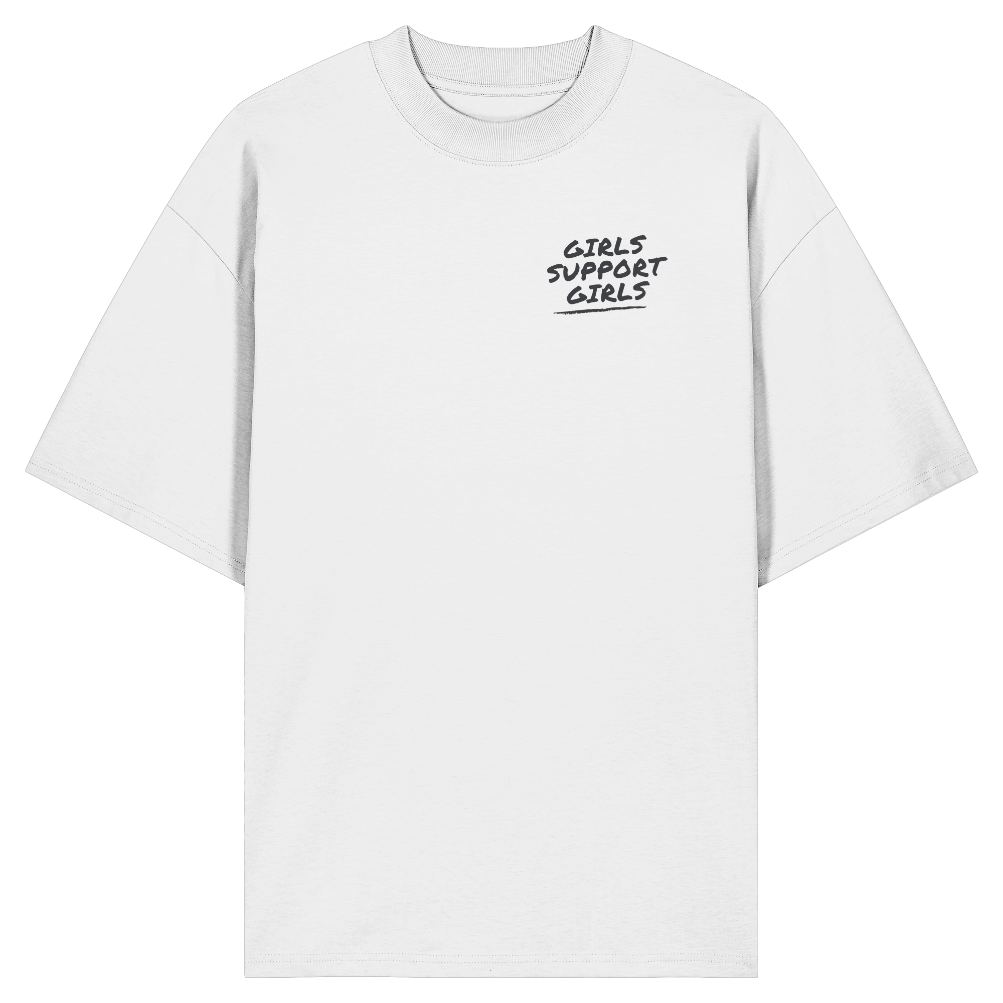 Girls Support Girls - Organic Oversize Shirt