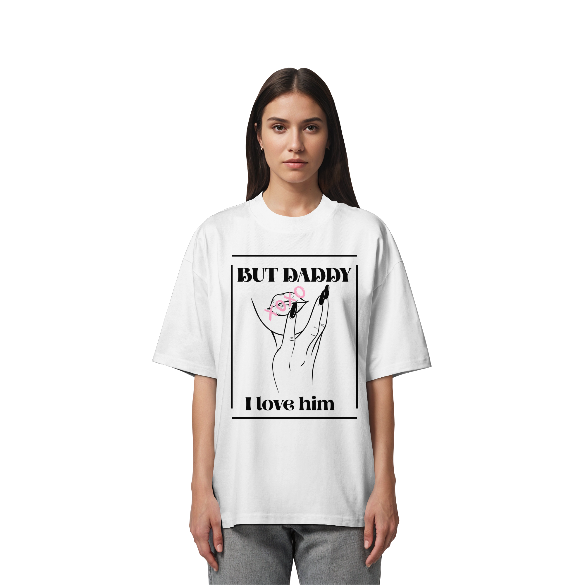 But Daddy I Love Him (hell) - Organic Oversize Shirt