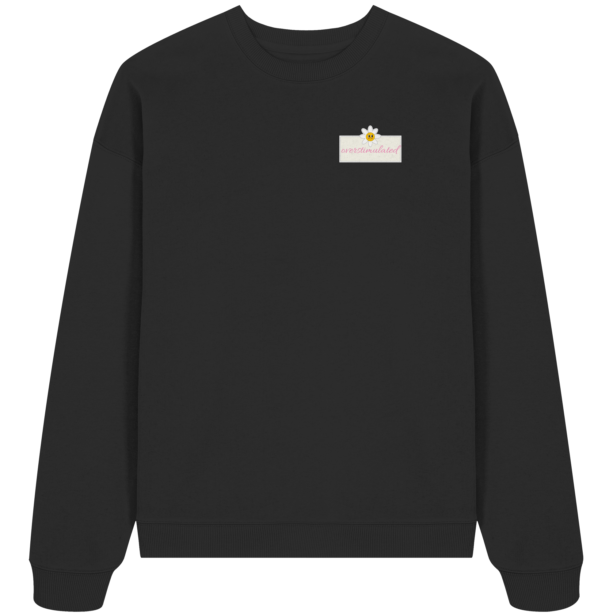 Overstimulated - Organic Oversize Sweatshirt