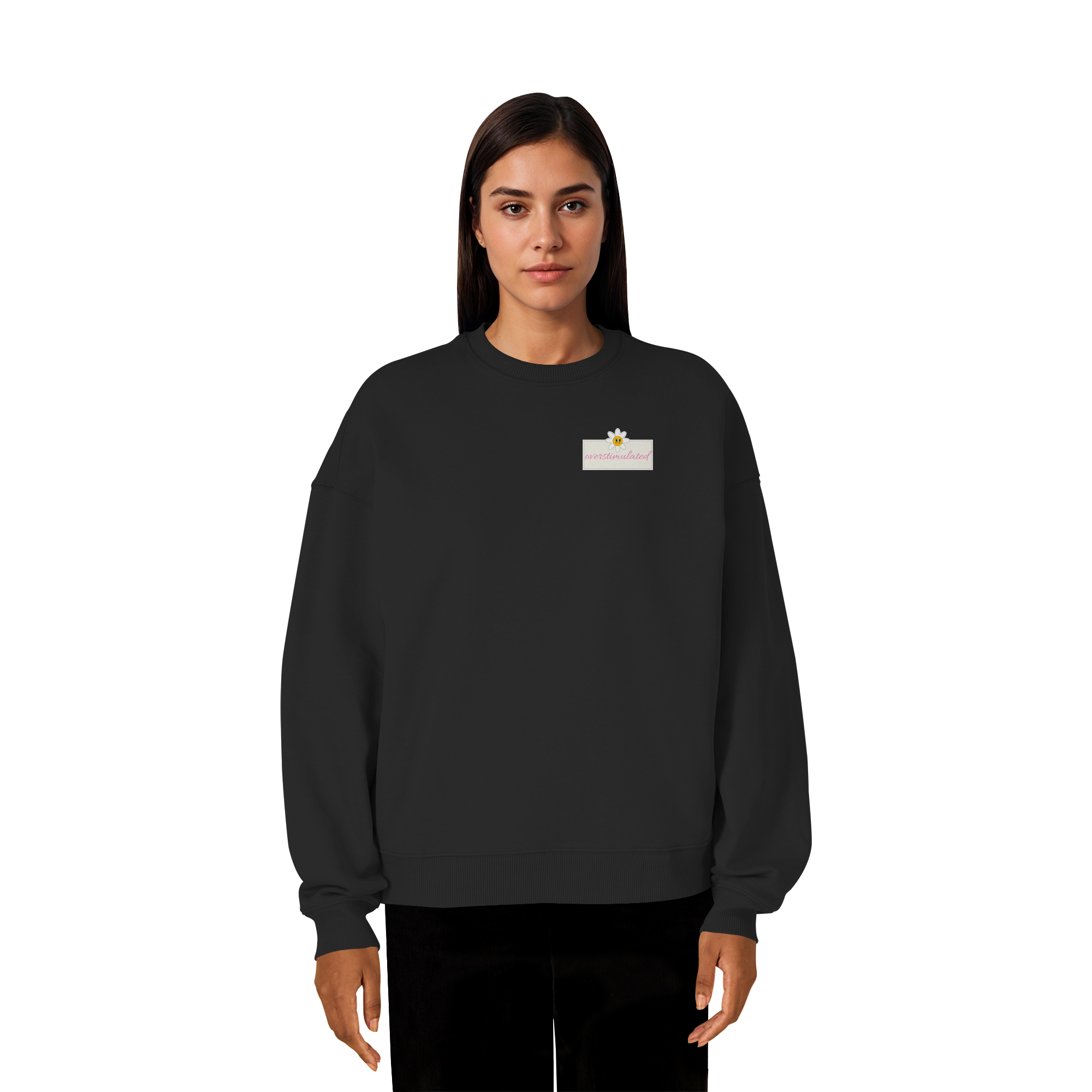 Overstimulated - Organic Oversize Sweatshirt