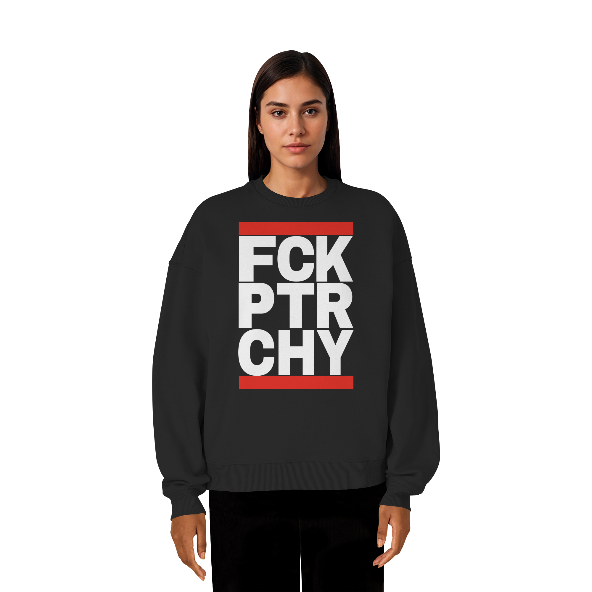 FCK PTRCHY - Organic Oversize Sweatshirt