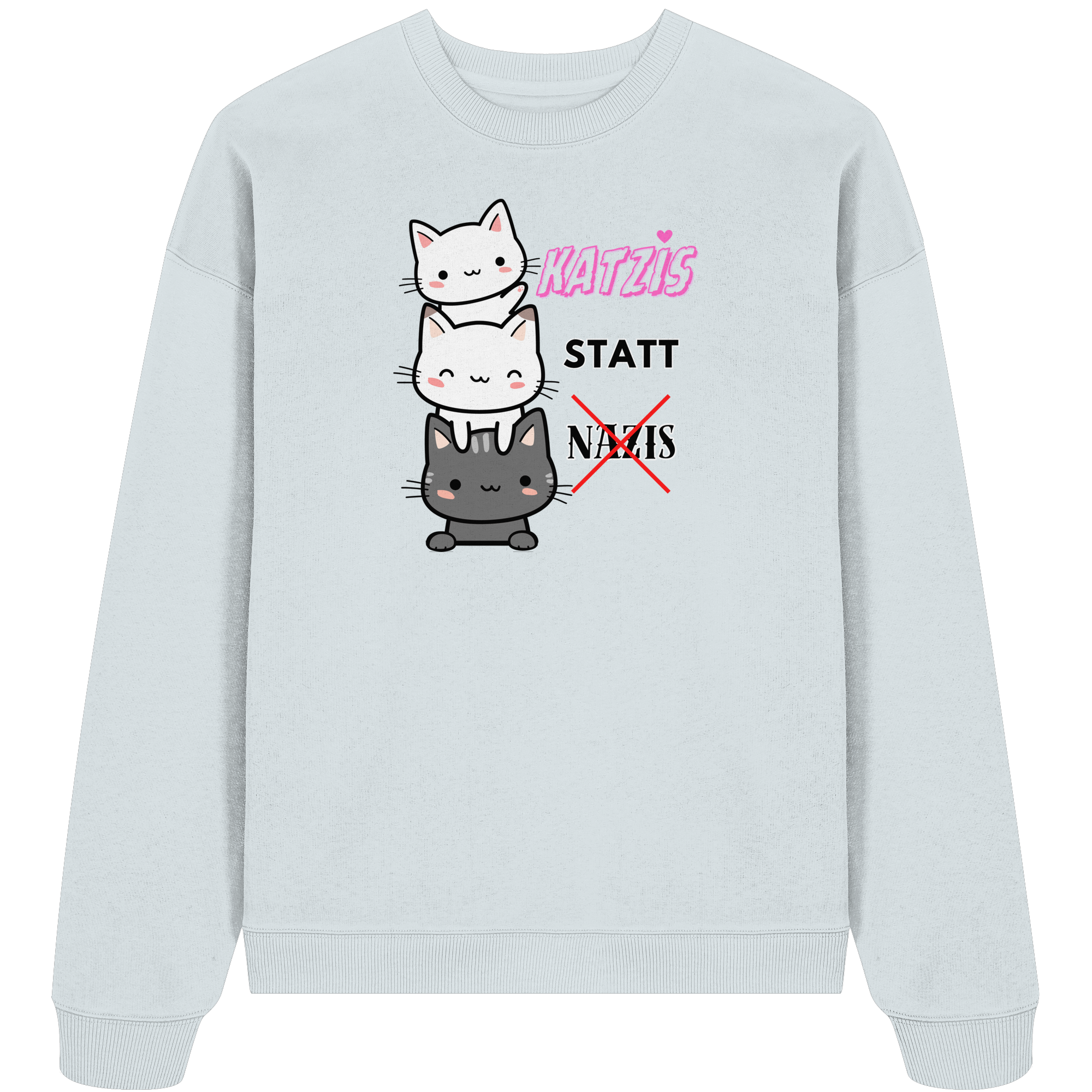 Katzis statt Nazis - Organic Oversize Sweatshirt