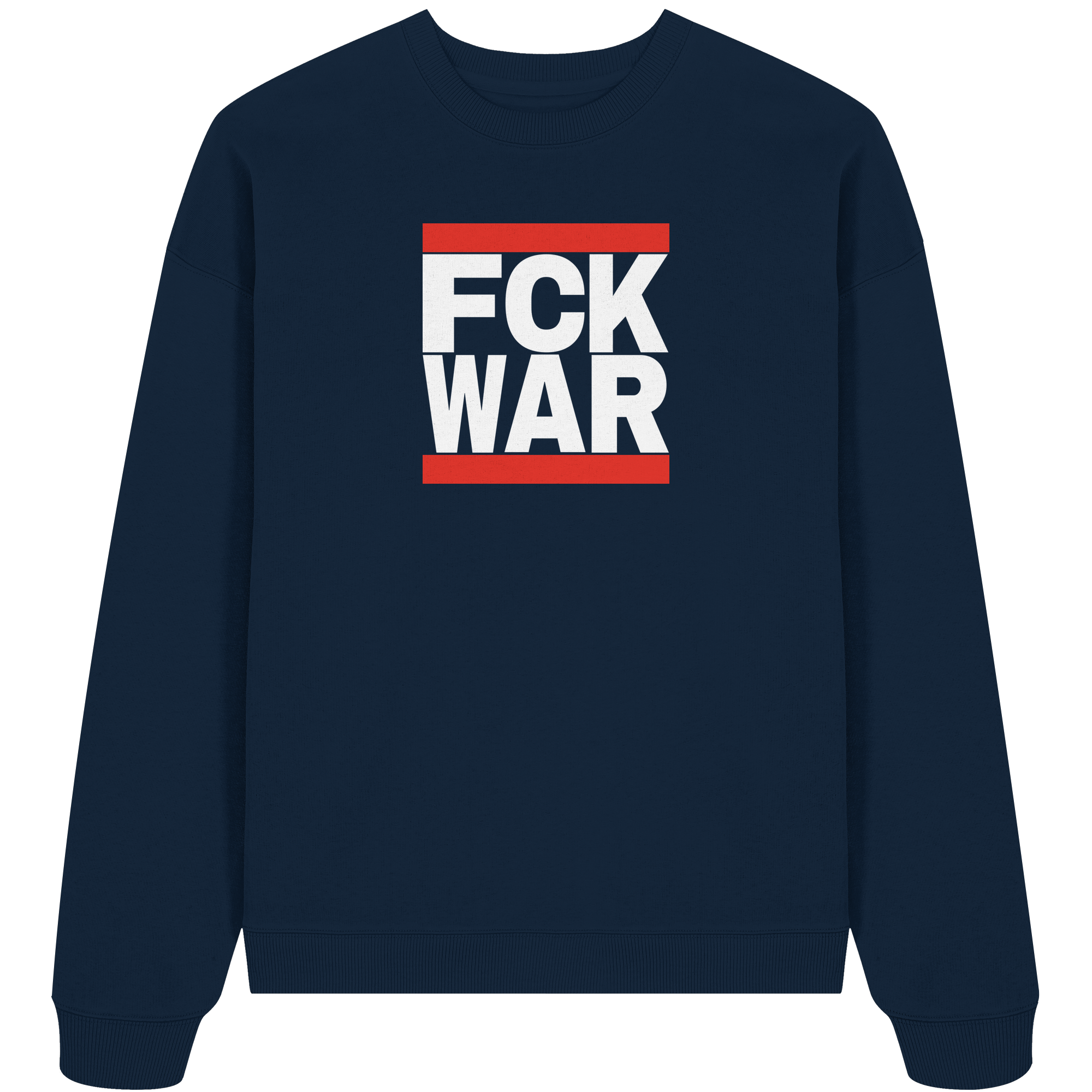 FCK WAR (weiße Schrift) - Organic Oversize Sweatshirt