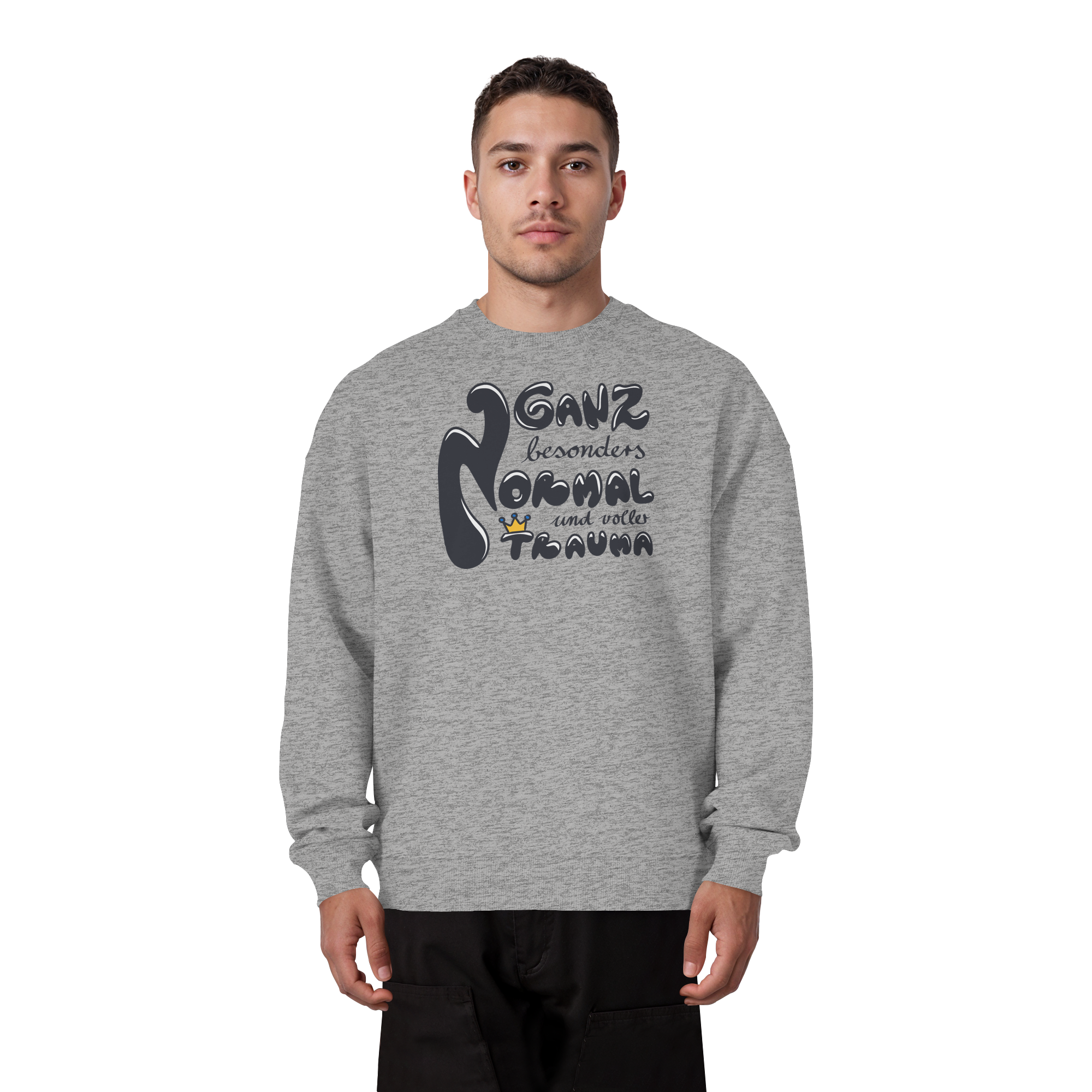 Ganz besonders Normal und voller Trauma "Schwarze Edition" - Organic Oversize Sweatshirt