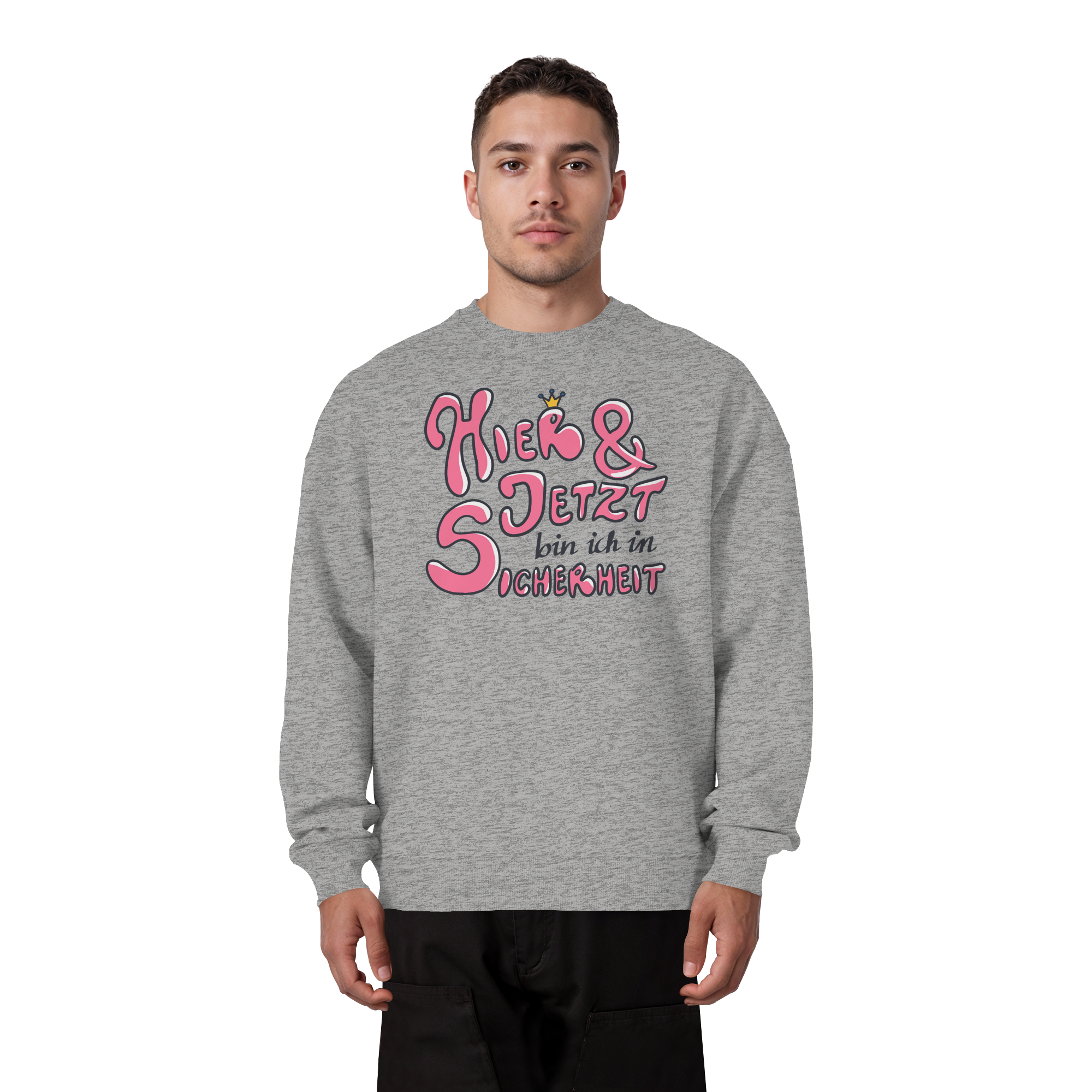 Hier und jetzt bin ich in Sicherheit "Pinke Edition" - Organic Oversize Sweatshirt