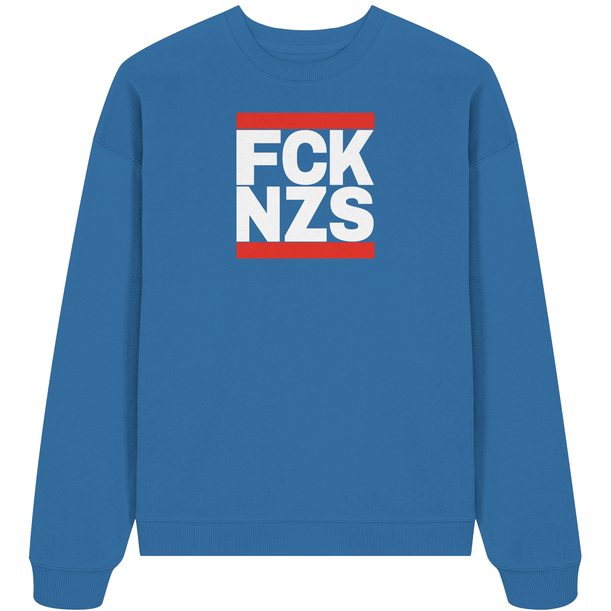 FCK NZS (weiße Schrift) - Organic Oversize Sweatshirt