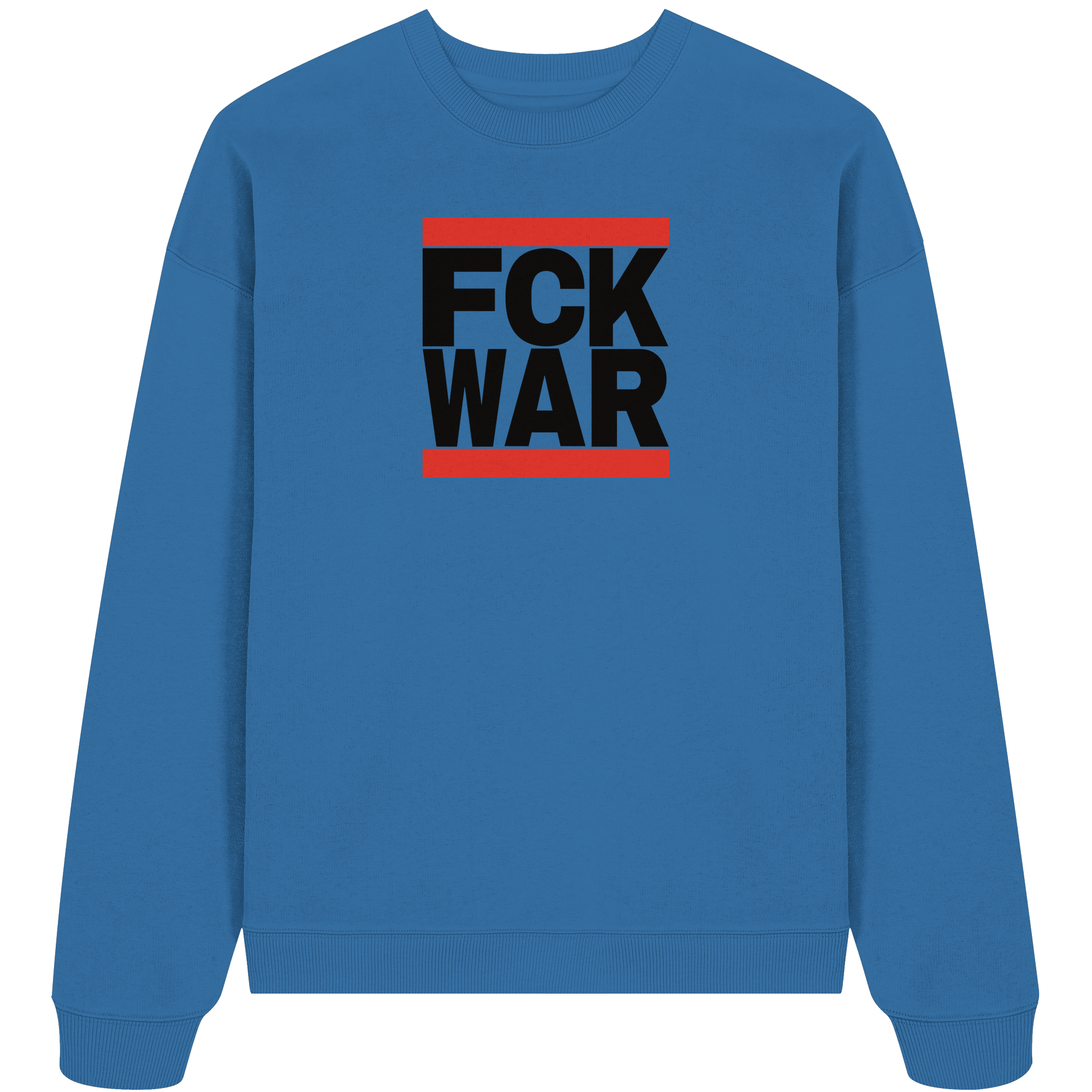 FCK WAR (schwarze Schrift) - Organic Oversize Sweatshirt