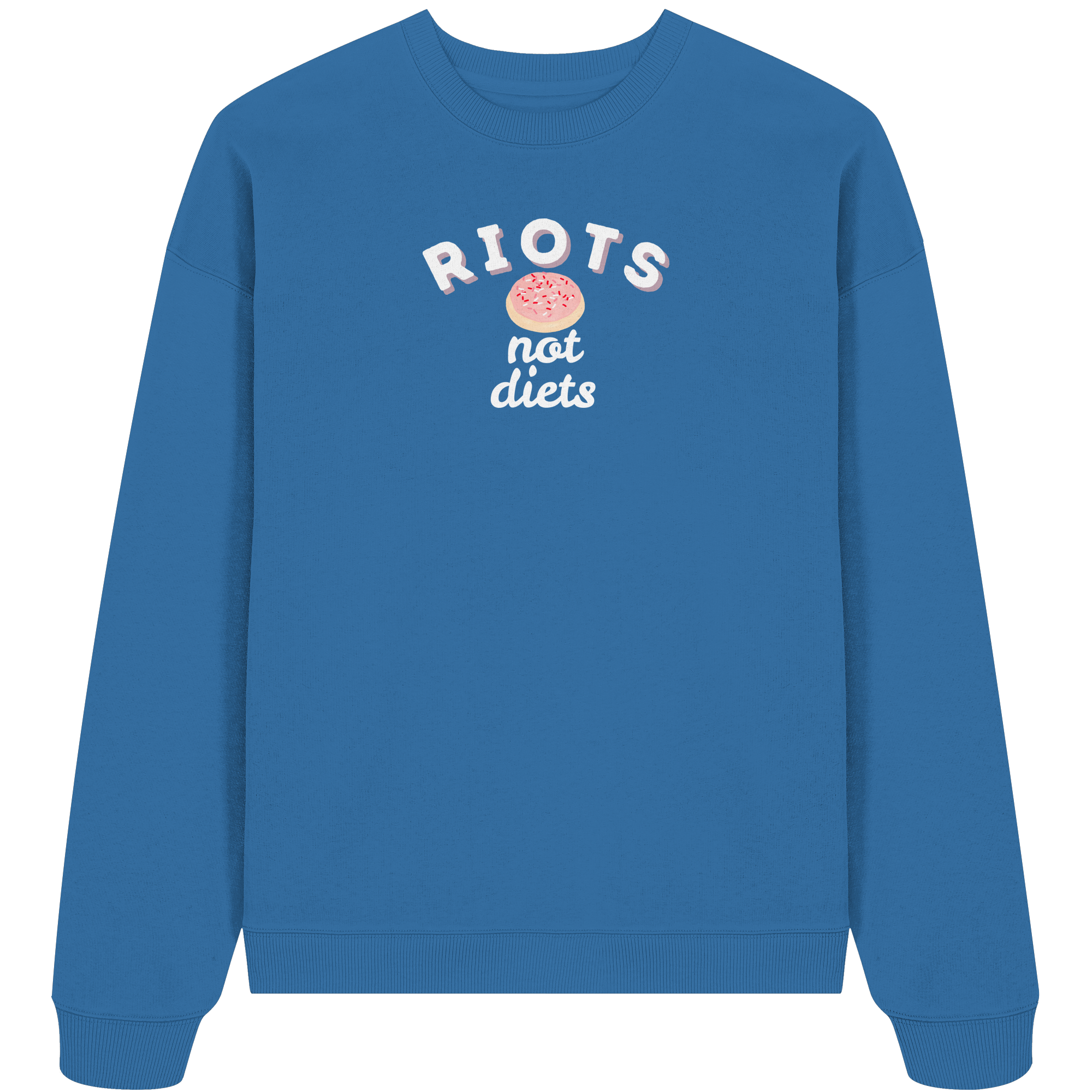 Riots not Diets - Organic Oversize Sweatshirt