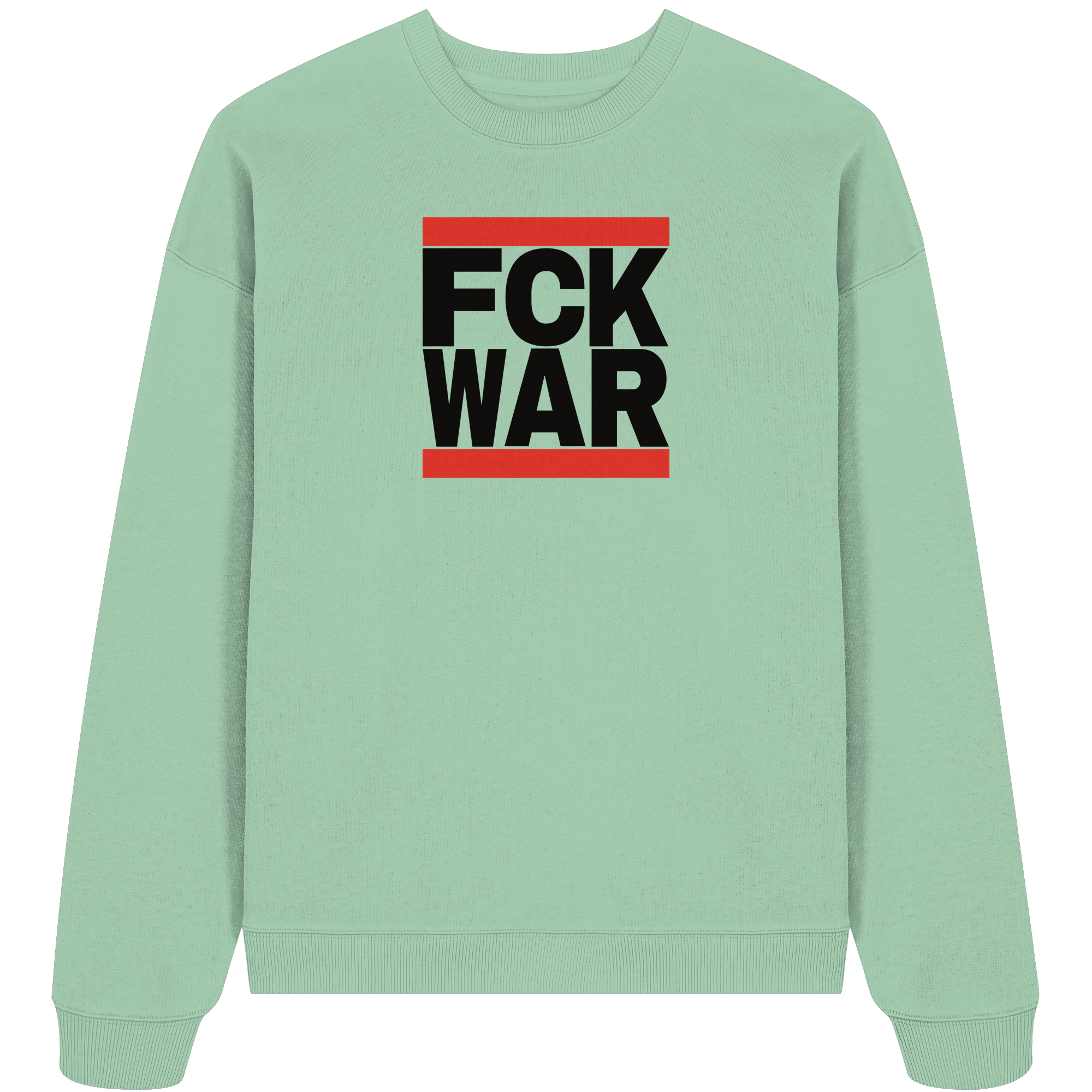 FCK WAR (schwarze Schrift) - Organic Oversize Sweatshirt