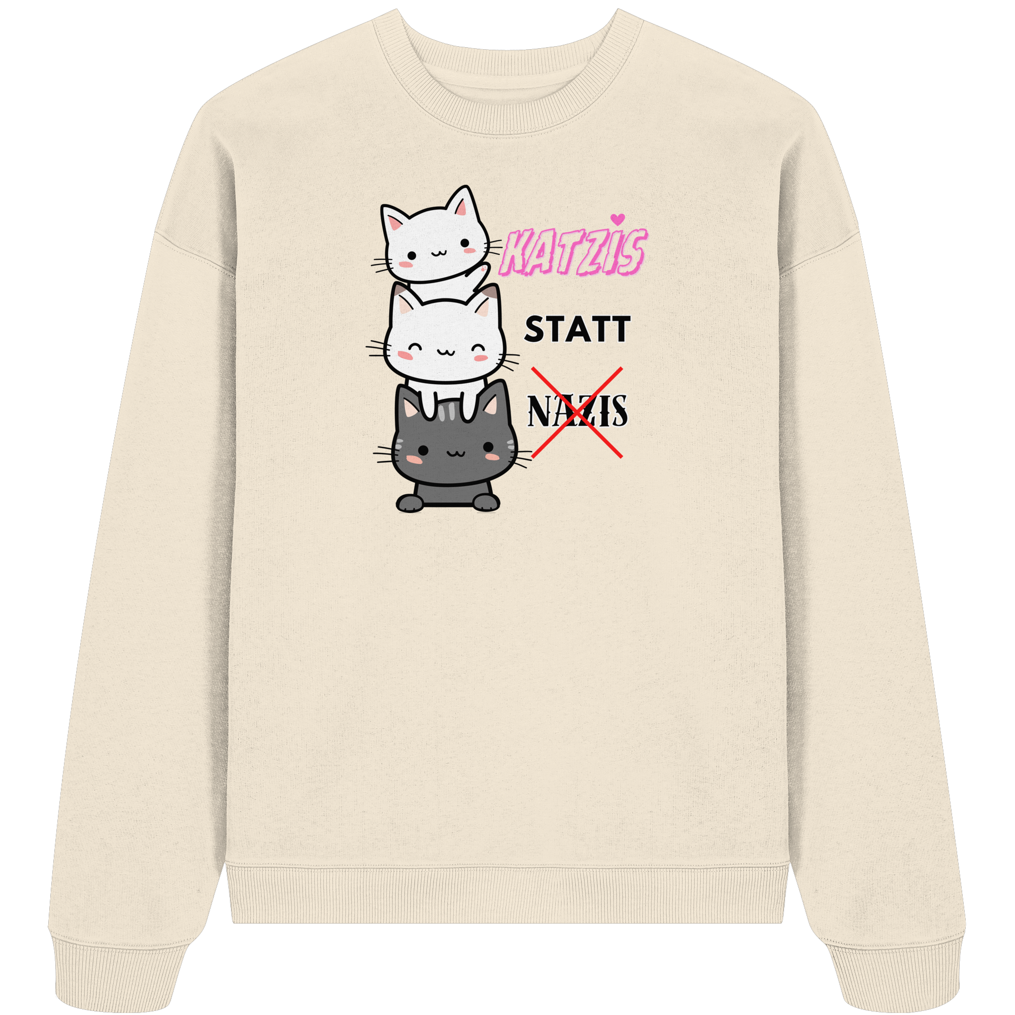Katzis statt Nazis - Organic Oversize Sweatshirt