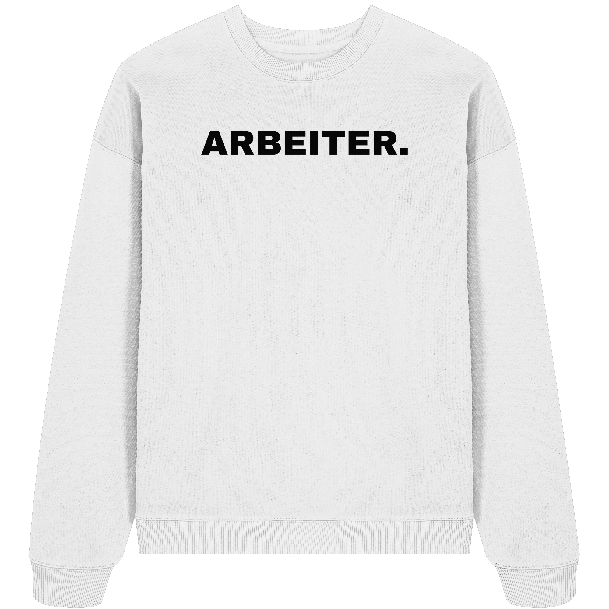 ARBEITER. "Plain Work Edition" - Organic Oversize Sweatshirt
