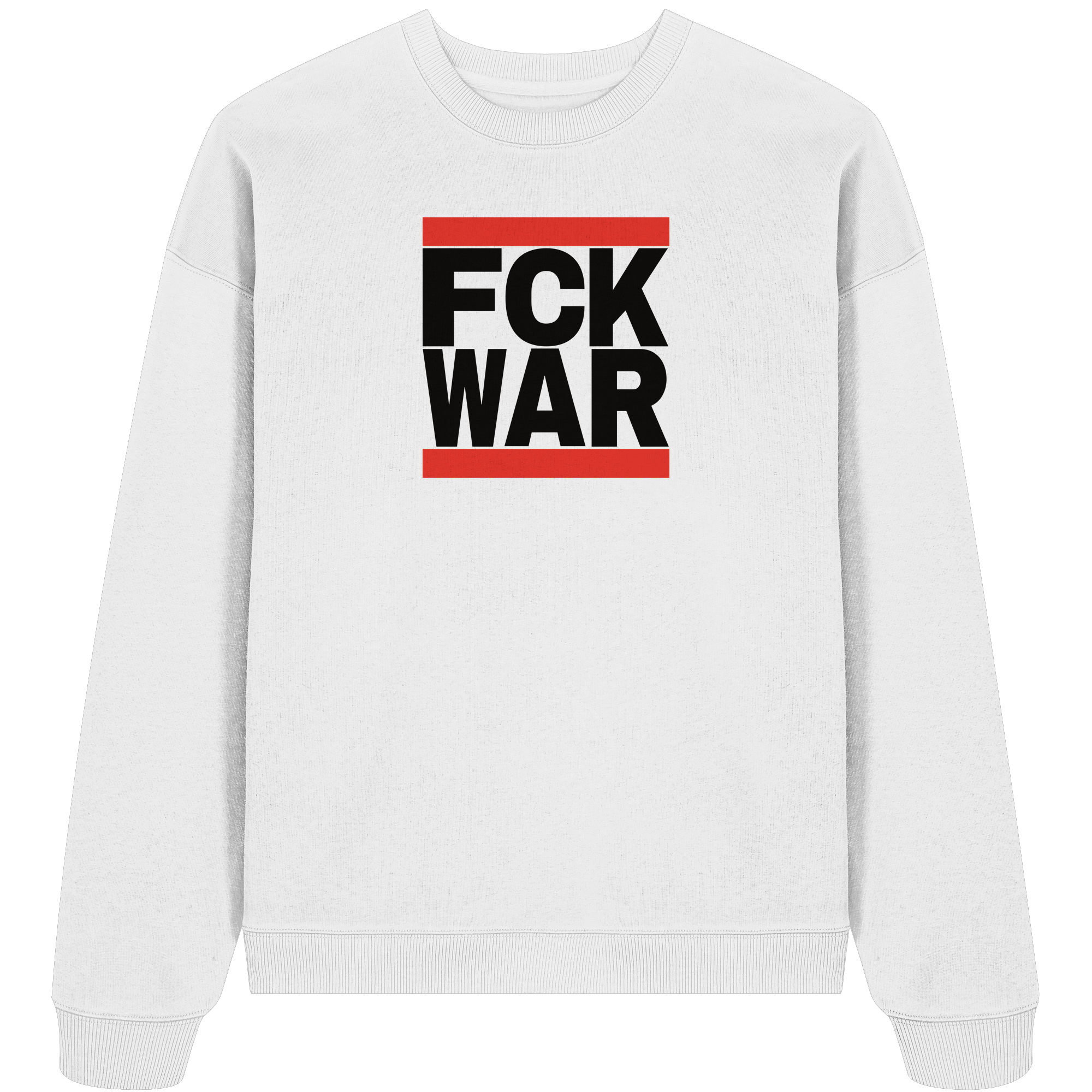 FCK WAR (schwarze Schrift) - Organic Oversize Sweatshirt