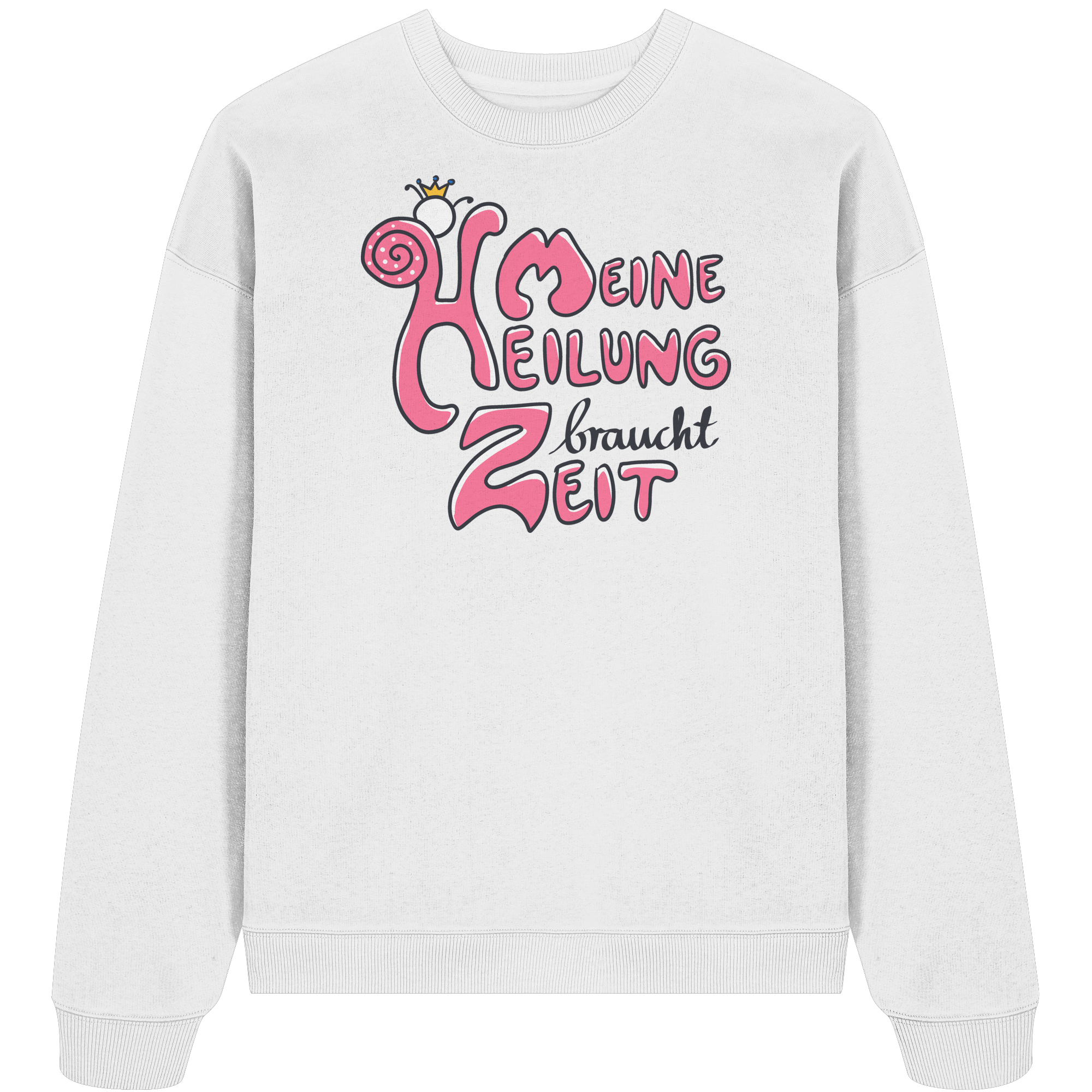 Meine Heilung braucht Zeit "Pinke Edition" - Organic Oversize Sweatshirt
