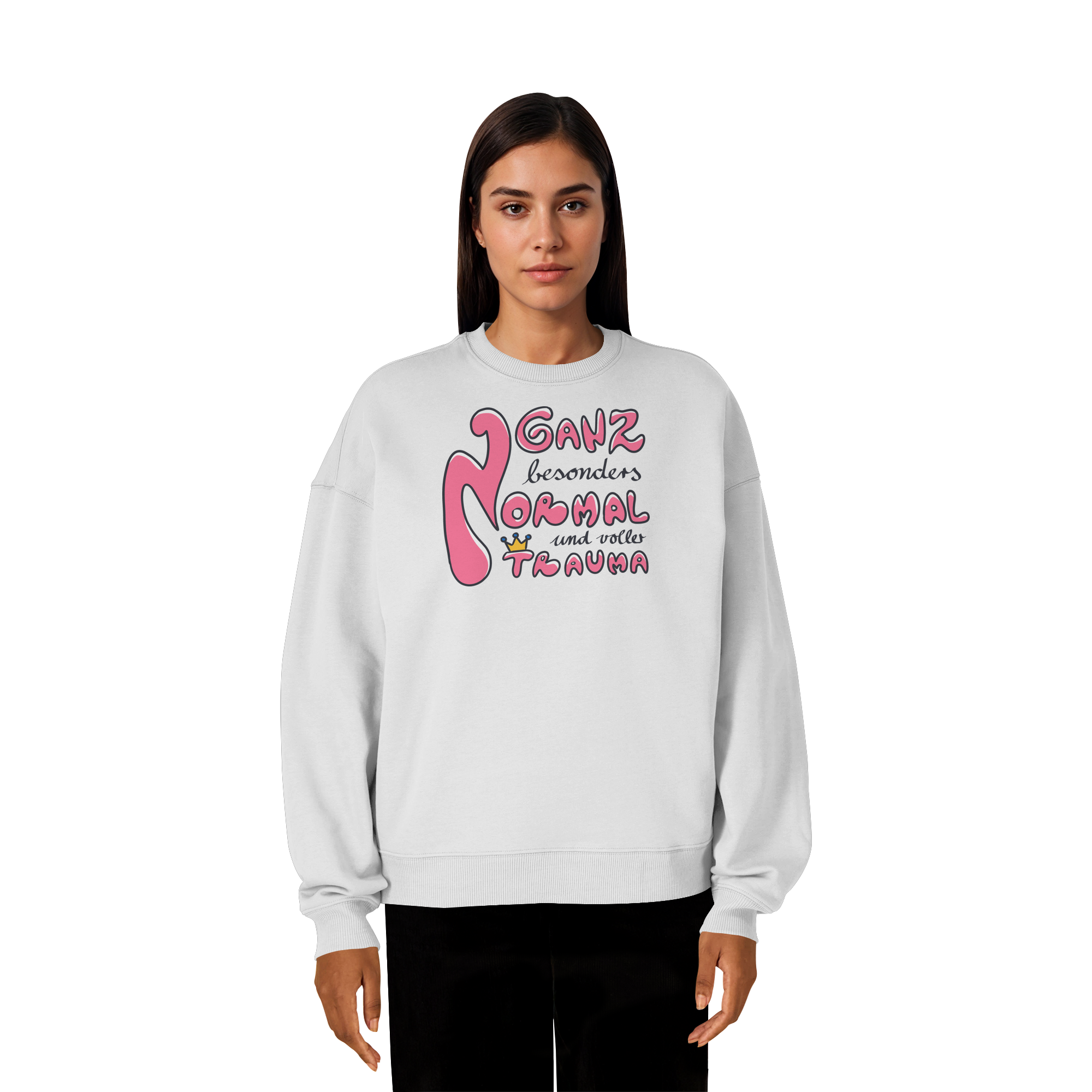 Ganz besonders Normal und voller Trauma "Pinke Edition" - Organic Oversize Sweatshirt