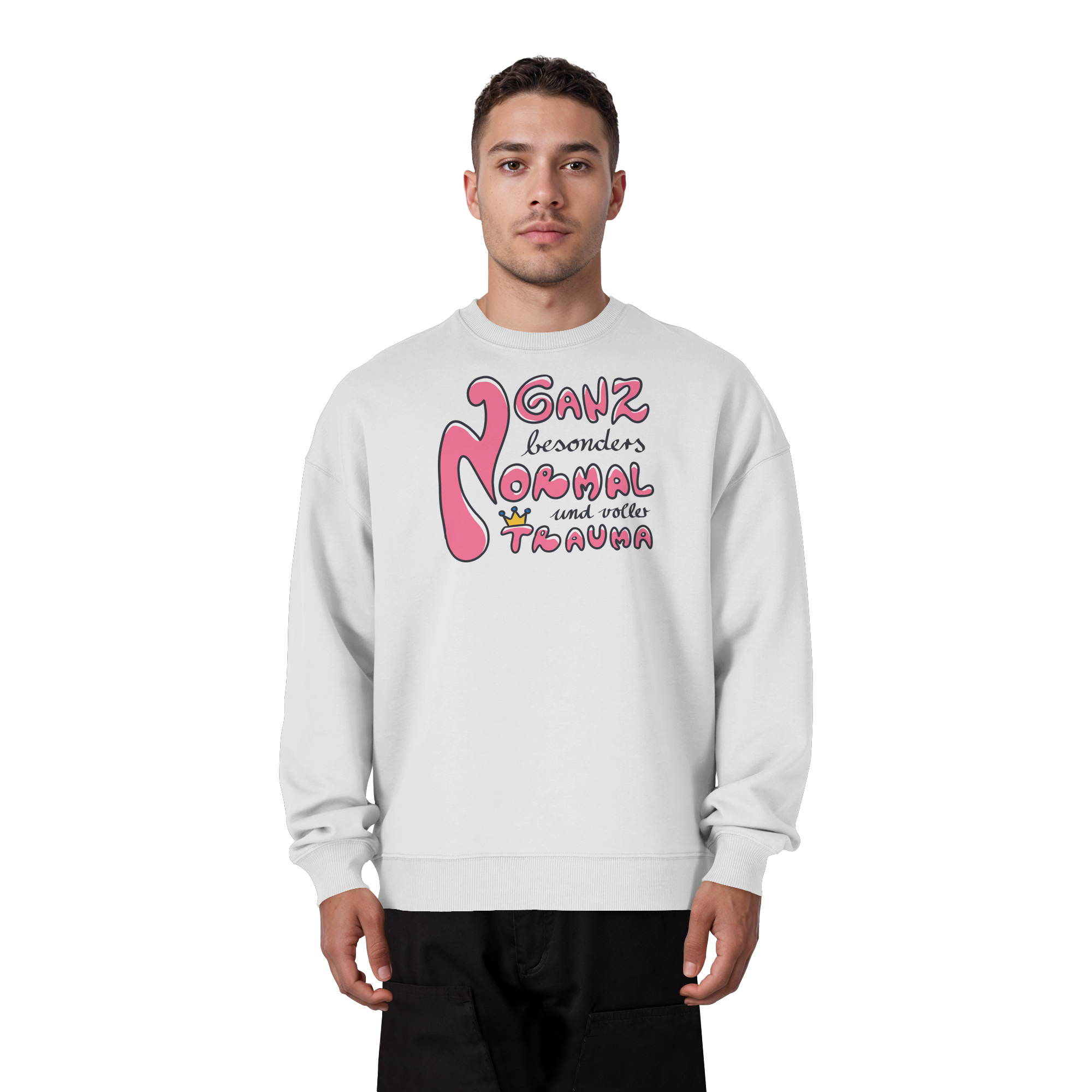 Ganz besonders Normal und voller Trauma "Pinke Edition" - Organic Oversize Sweatshirt