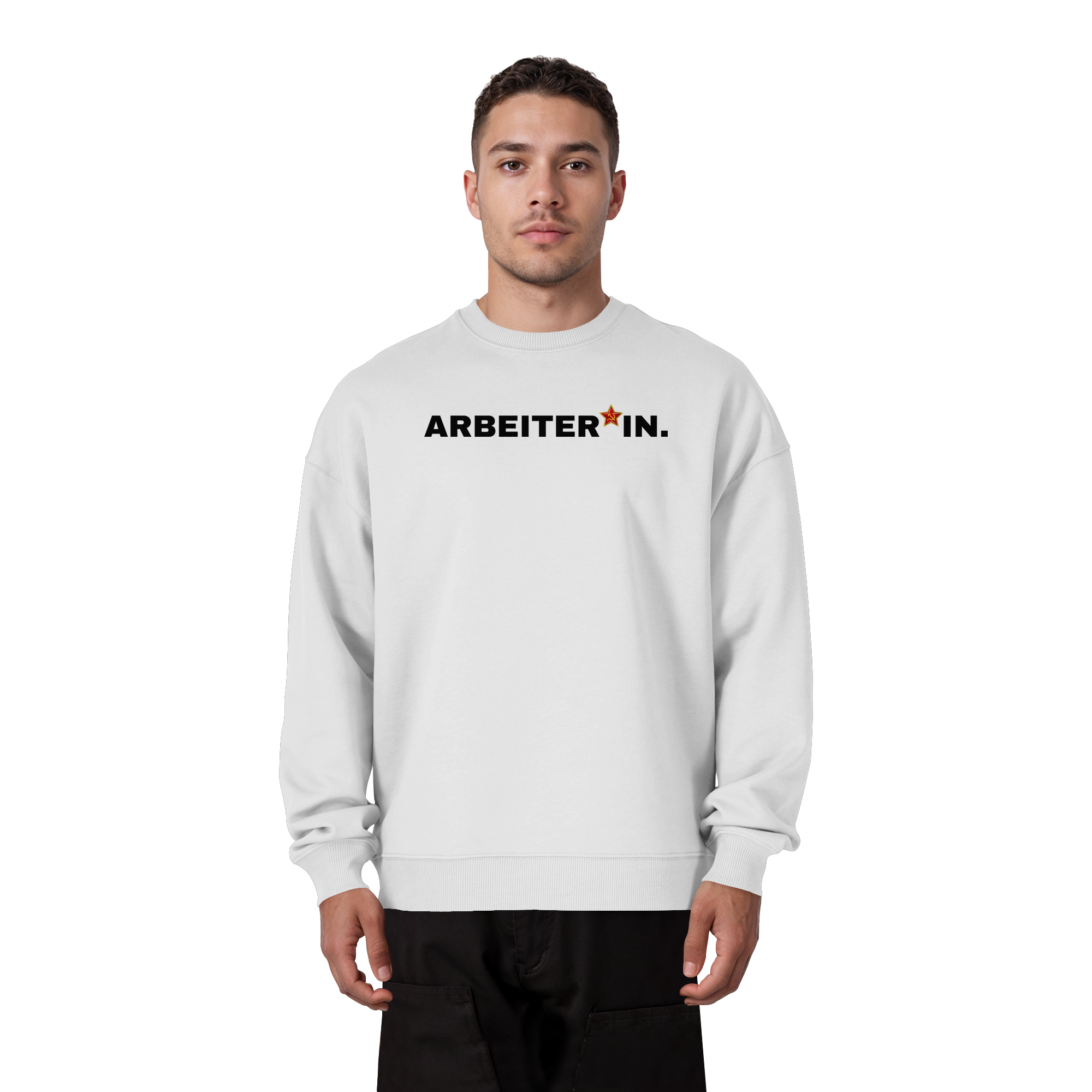ARBEITER*IN. "Plain Work Edition" - Organic Oversize Sweatshirt