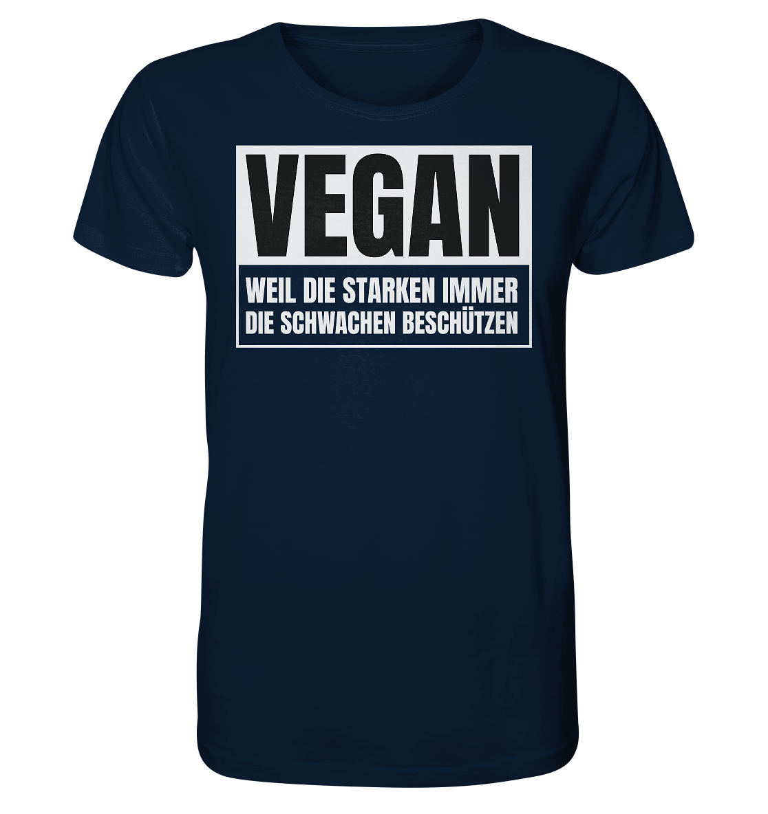 Vegan Weil die Starken die Schwachen beschützen - Unisex Shirt