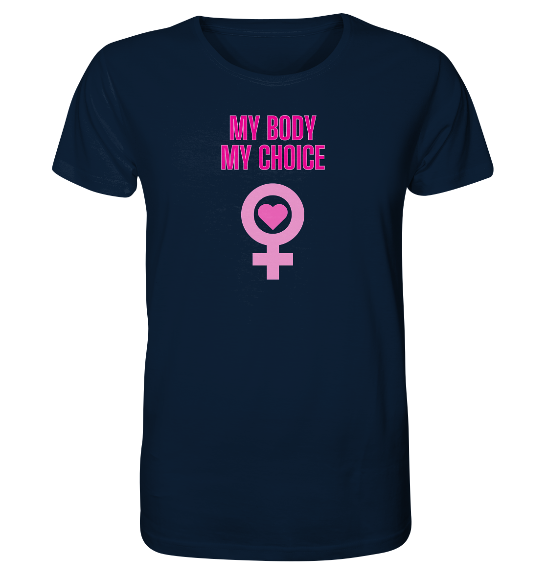 My Body My Choice "Pink Power Edition" - Organic Shirt