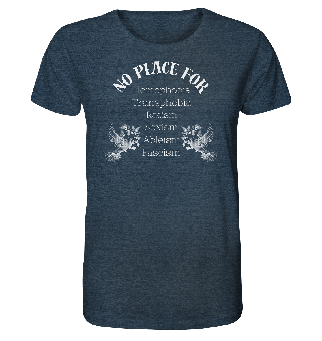 No Place For (weiße Schrift) - Organic Shirt