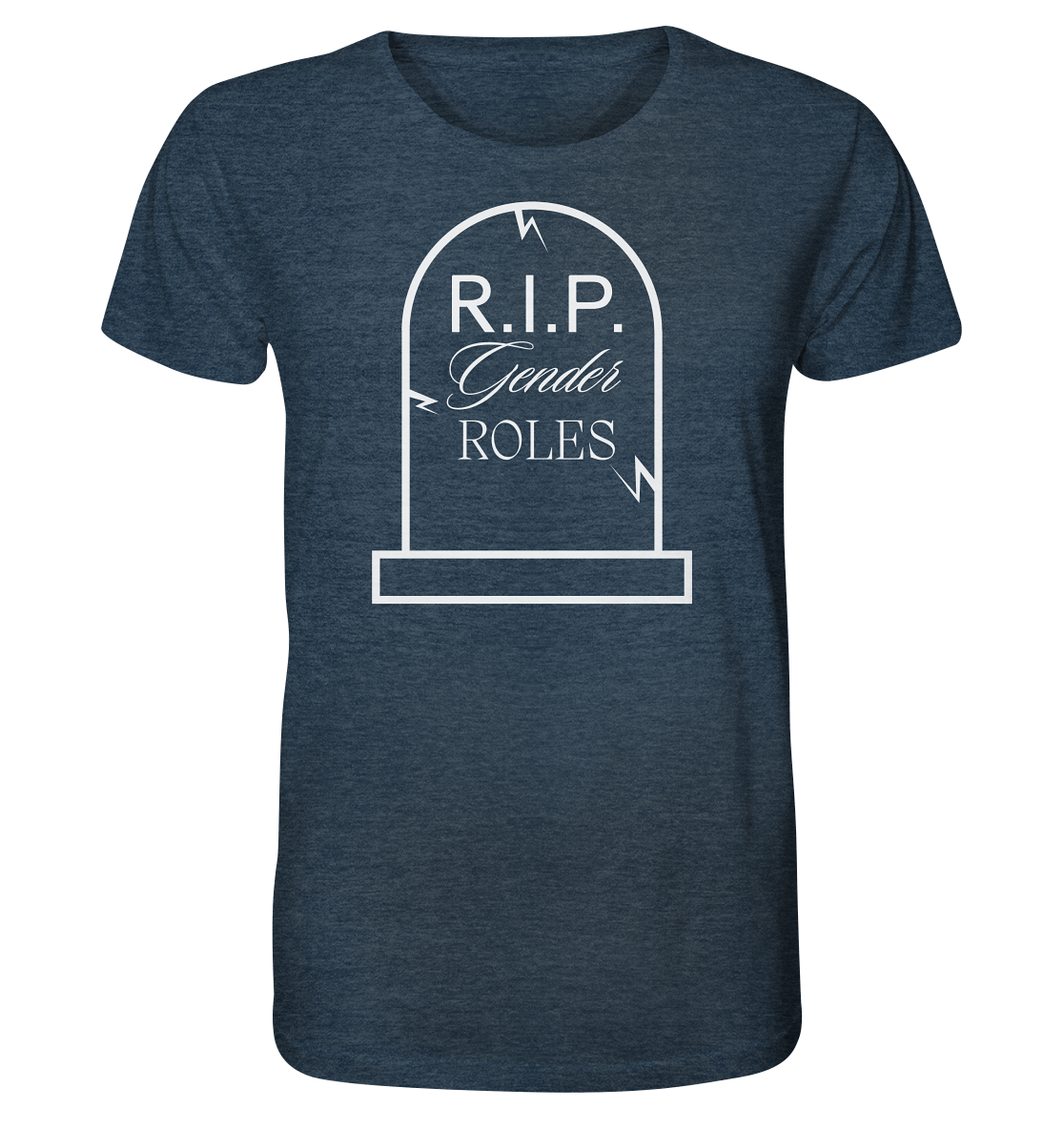 RIP Gender Roles - Organic Shirt