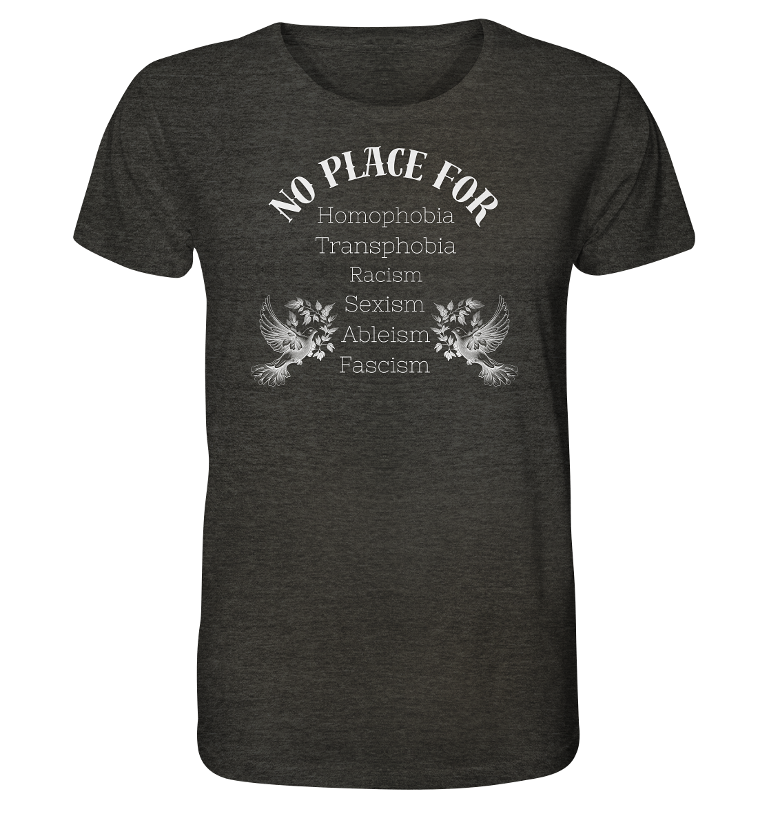 No Place For (weiße Schrift) - Organic Shirt