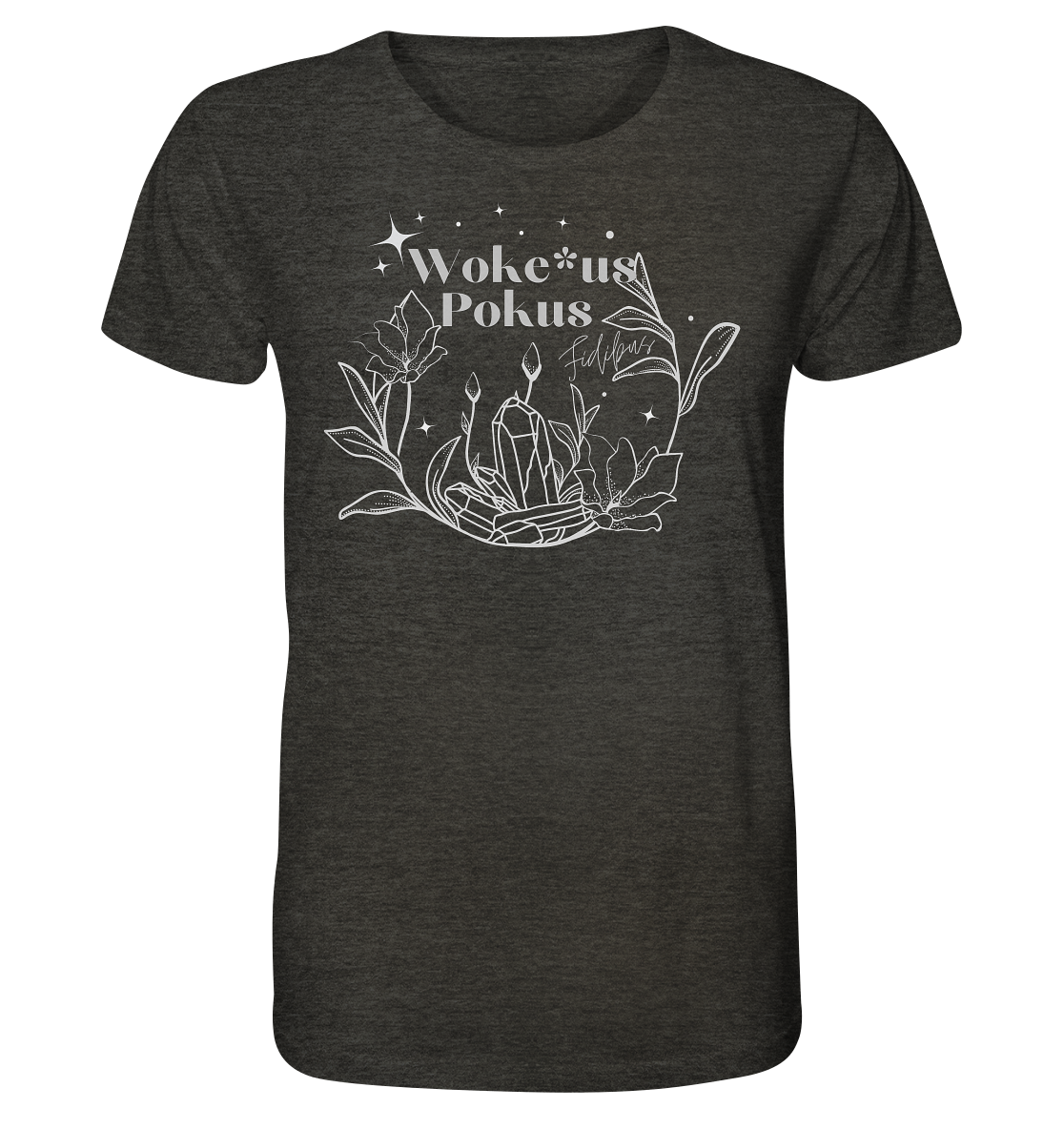 Woke*us Pokus (weiße Schrift) - Organic Shirt