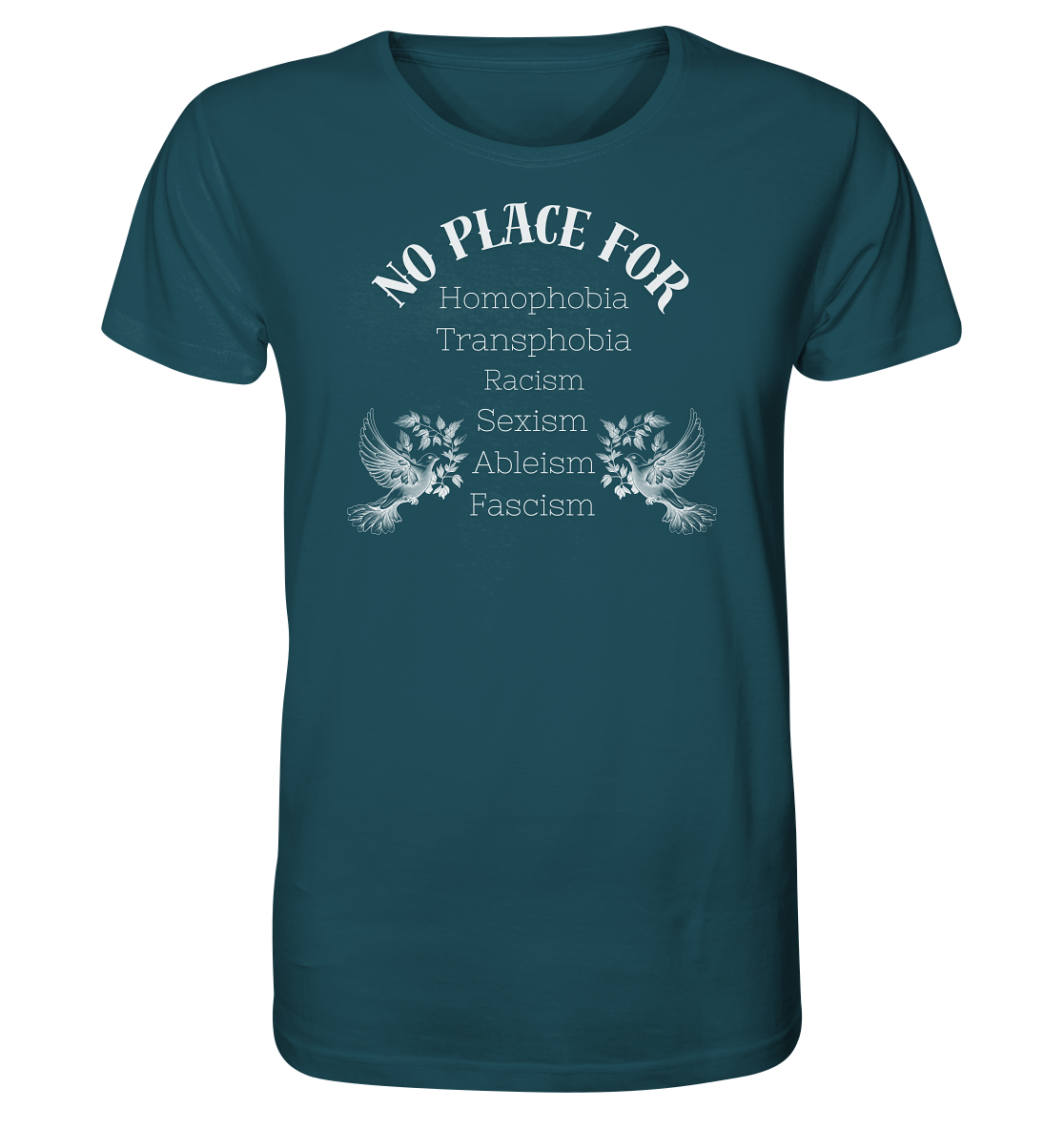 No Place For (weiße Schrift) - Organic Shirt