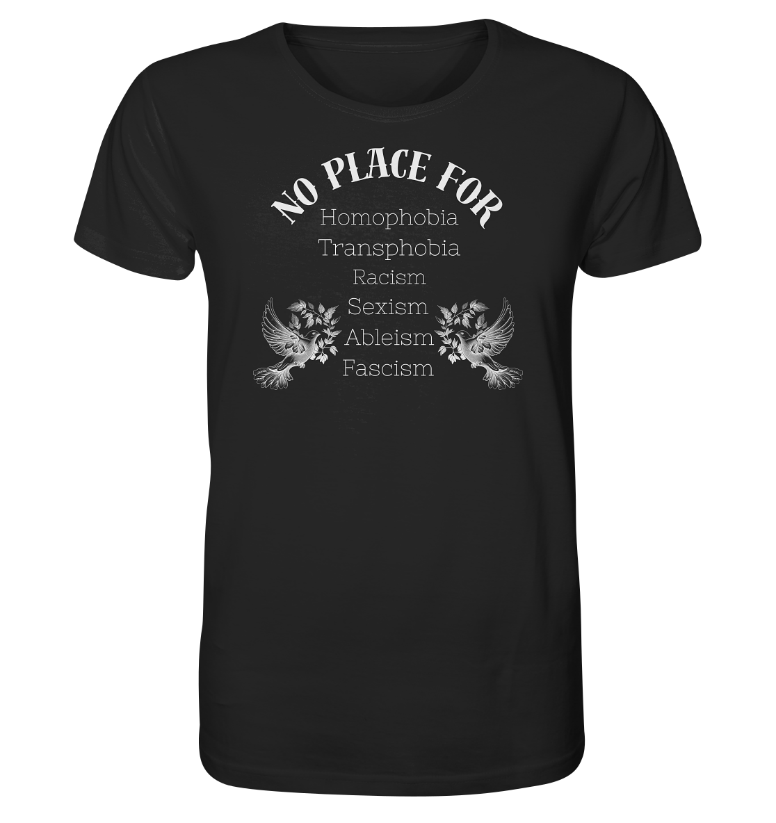 No Place For (weiße Schrift) - Organic Shirt