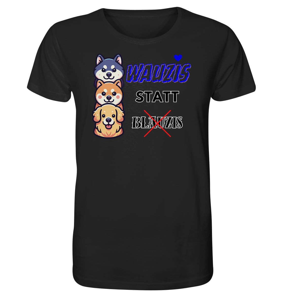 Wauzis statt Blauzis - Organic Shirt