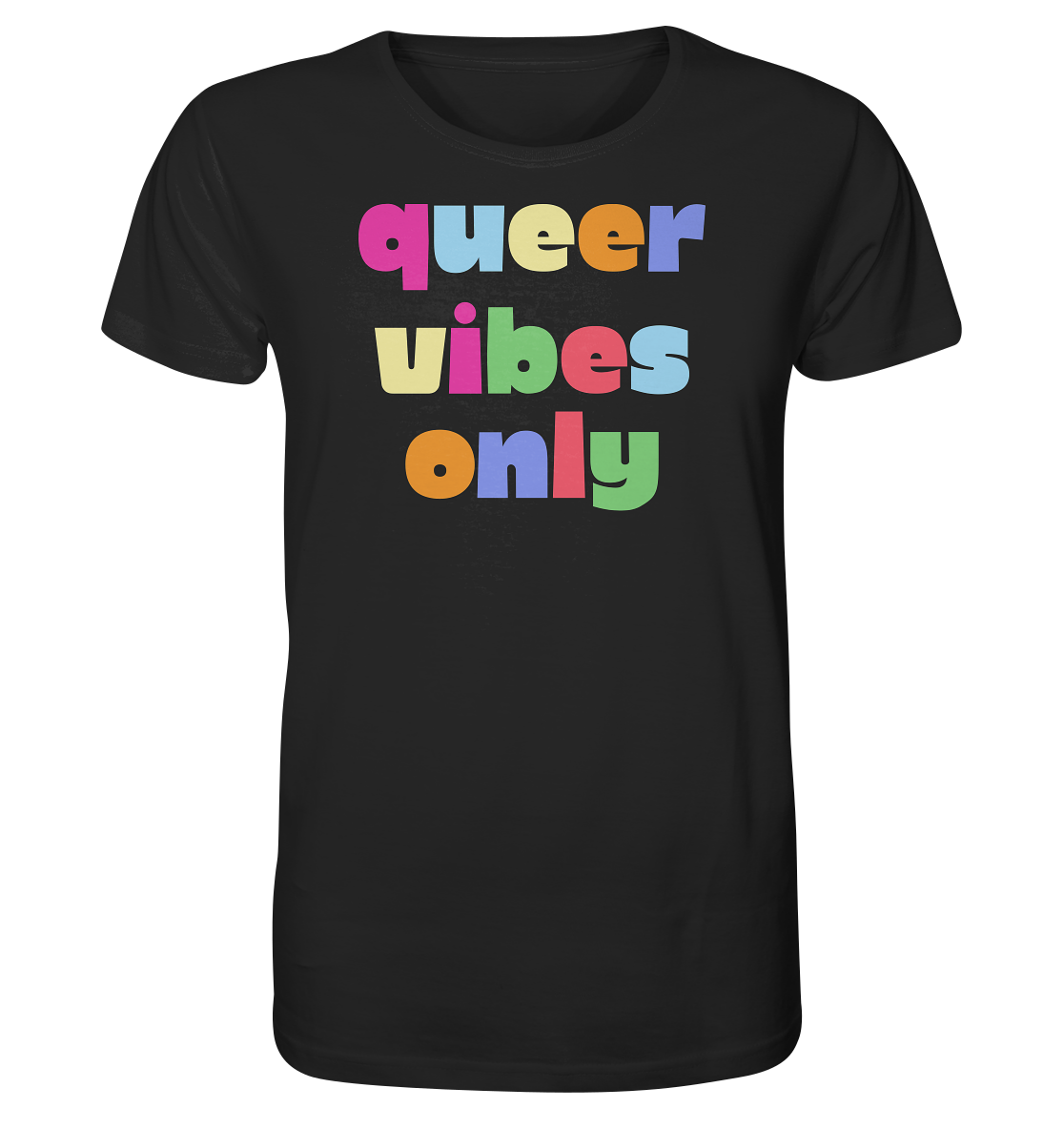 Queer Vibes Only - Organic Shirt