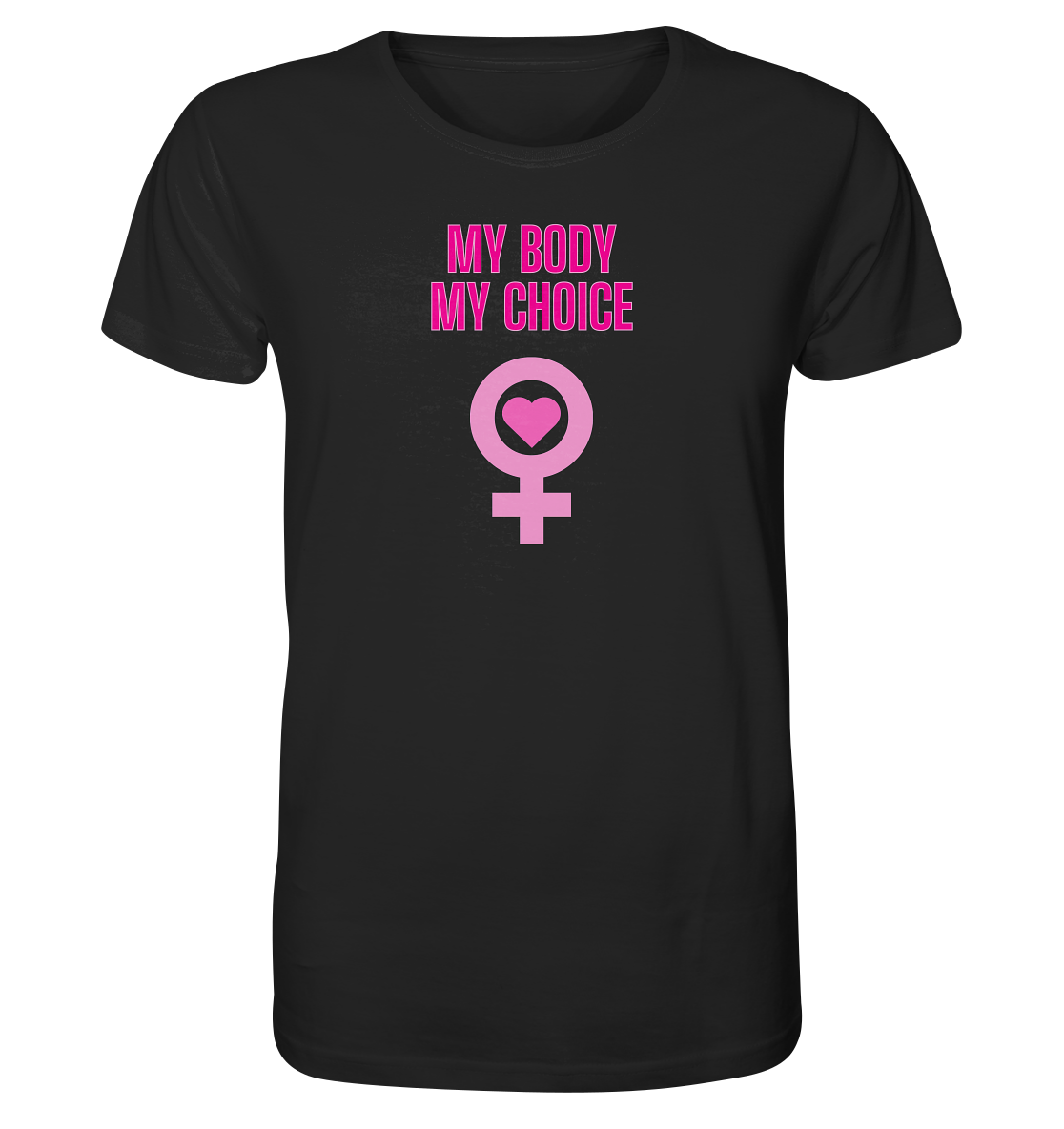 My Body My Choice "Pink Power Edition" - Organic Shirt