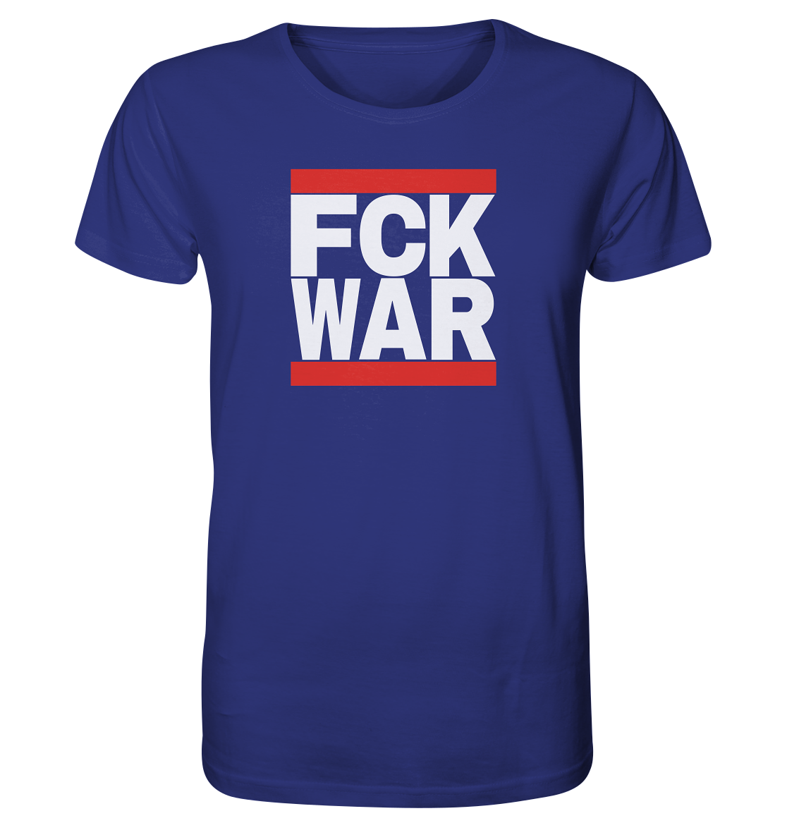 FCK WAR (weiße Schrift) - Organic Shirt