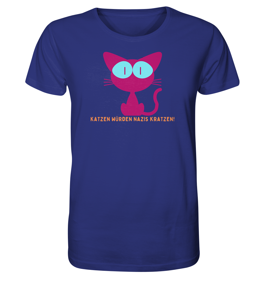 Katzen würden Nazis kratzen - Organic Shirt