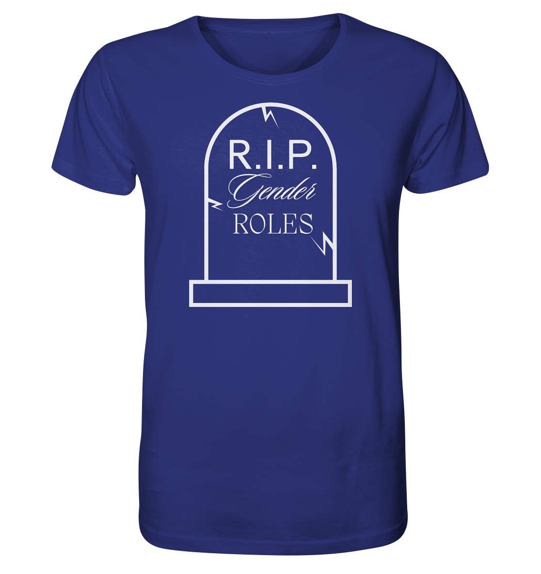 RIP Gender Roles - Organic Shirt