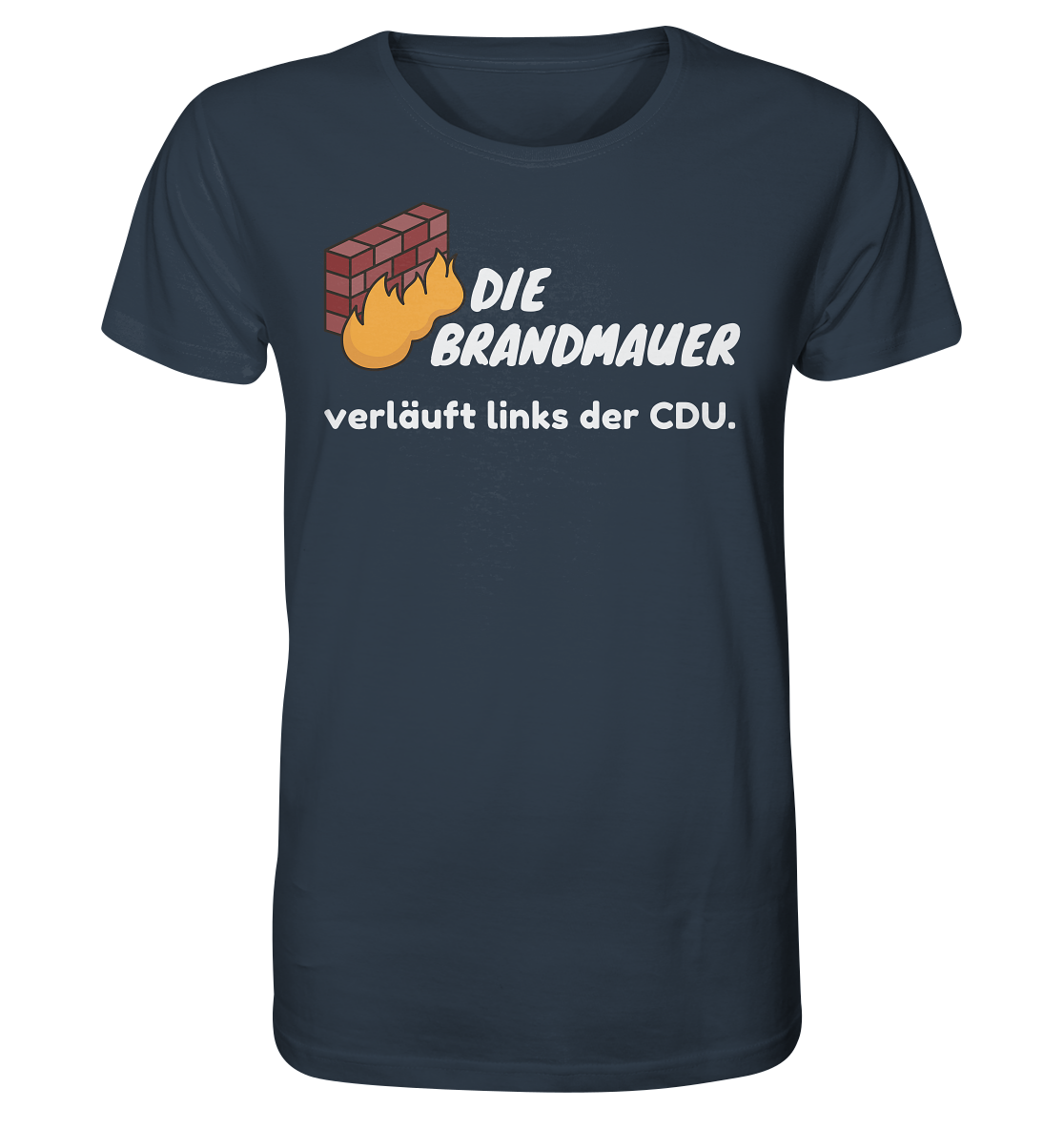 Brandmauer (weiße Schrift) - Organic Shirt